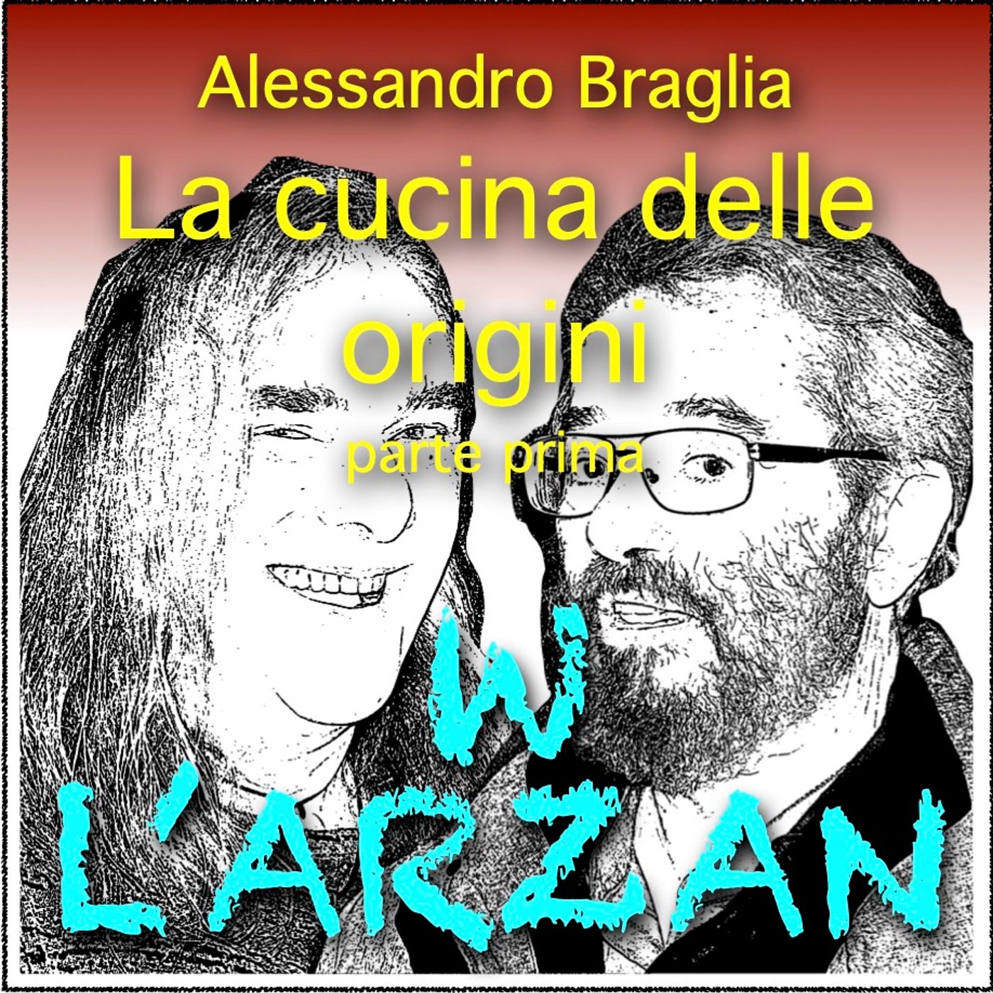 Alessandro Braglia - La cucina delle origini - Parte prima episode artwork