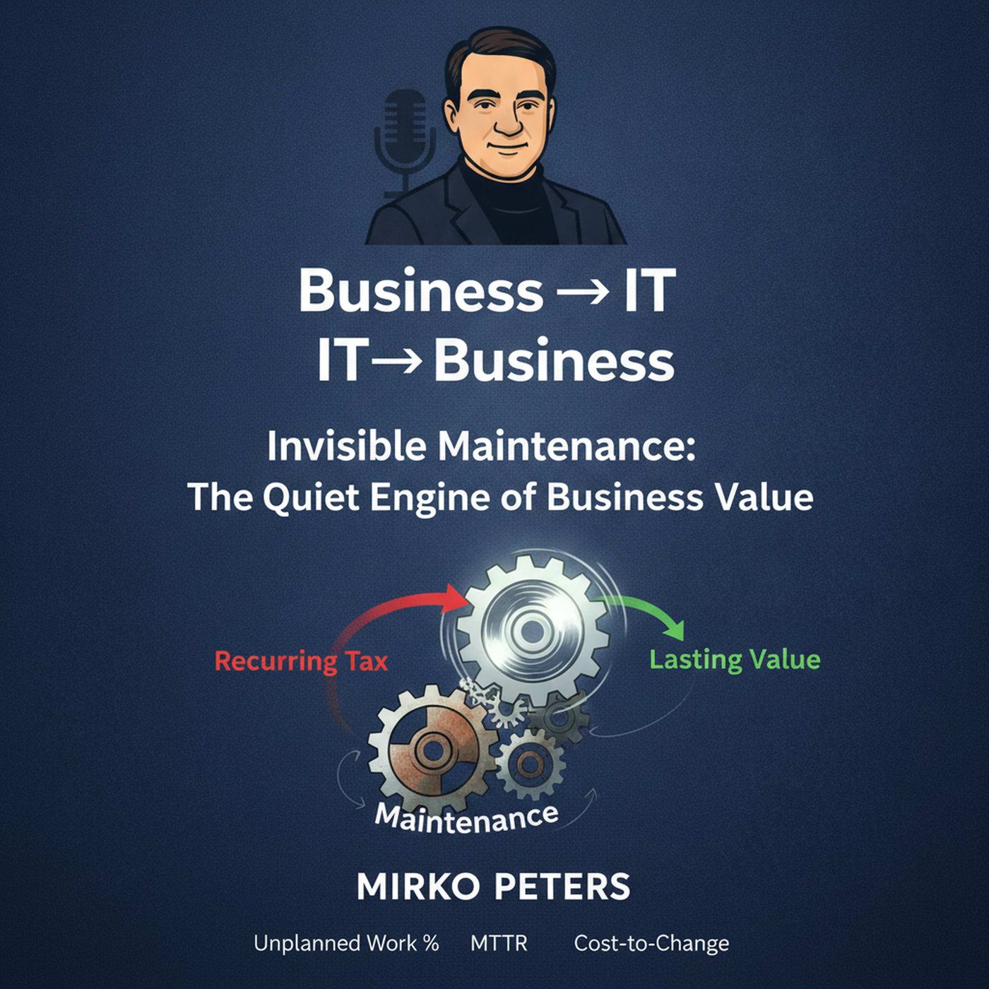 Invisible Maintenance: The Quiet Engine of Business Value episode artwork