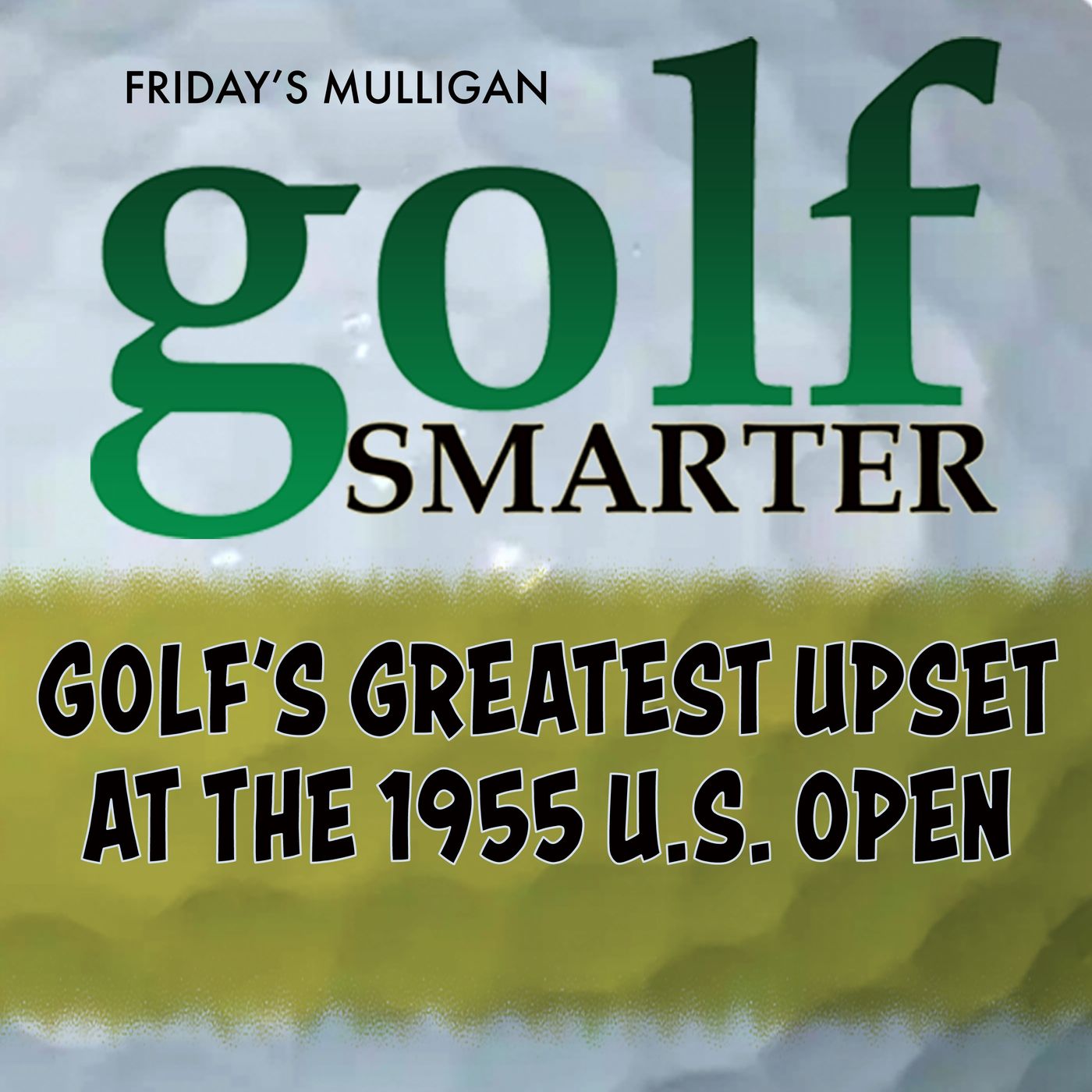 Golf's Greatest Upset at the 1955 US Open with author Neil Sagabiel