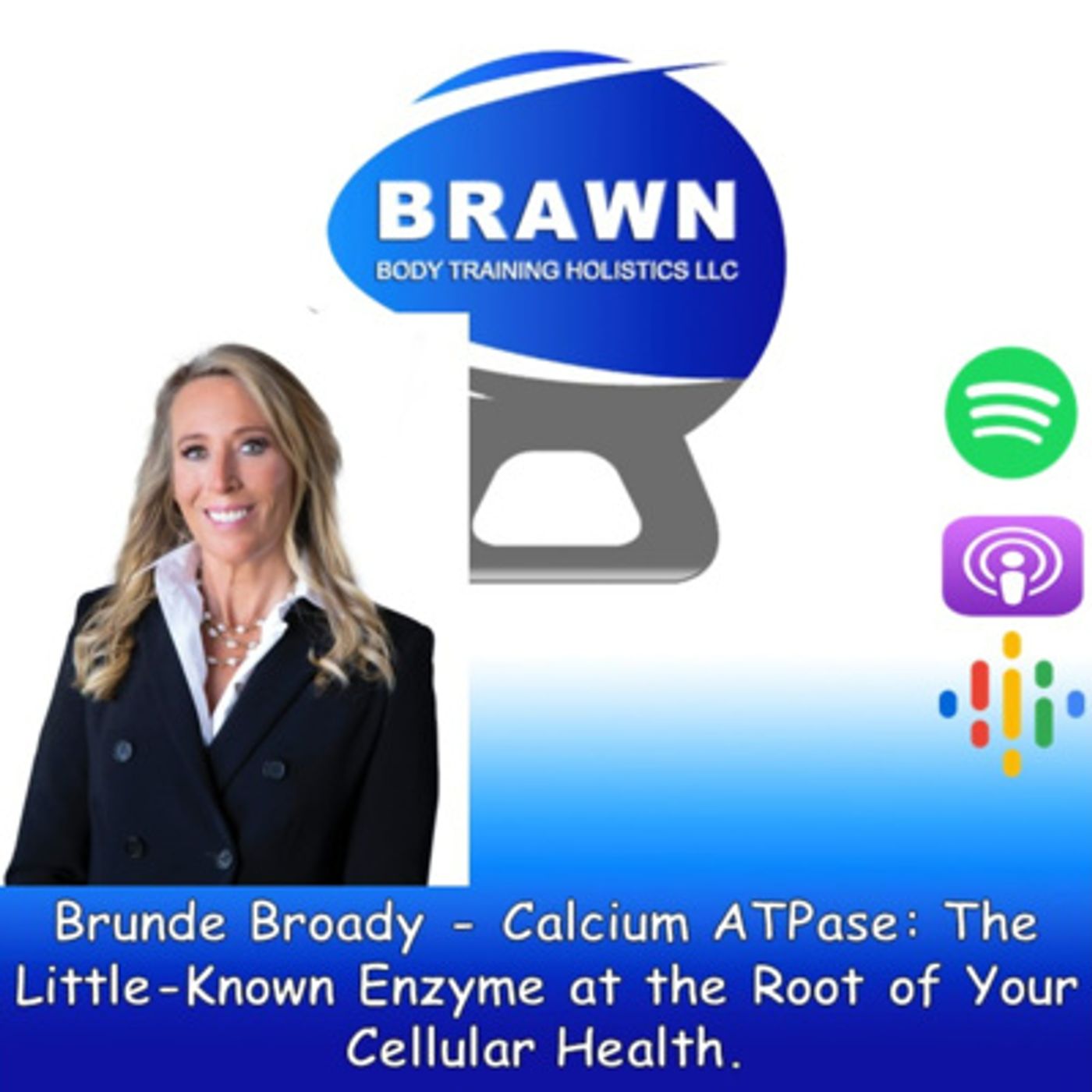 Brawn Body Health and Fitness Podcast