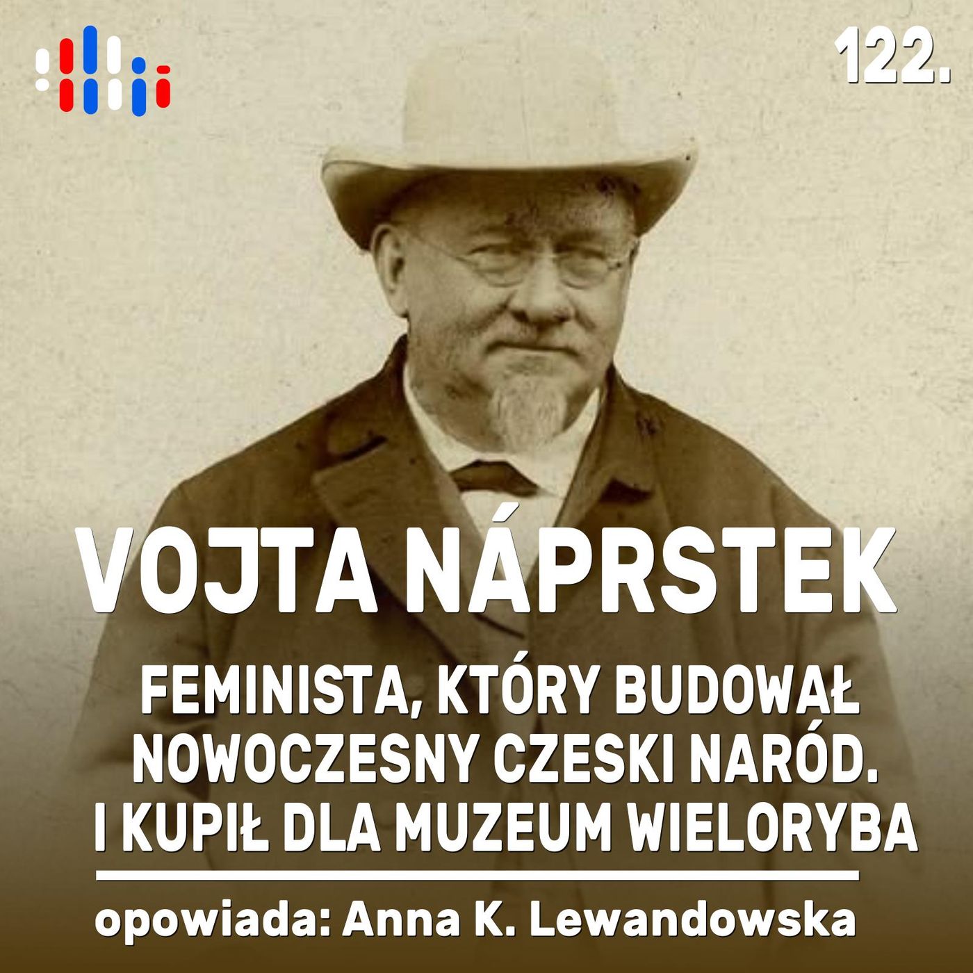 Náprstek: patriota, który modernizował Czechy w amerykańskim stylu | opowiada: Anna K. Lewandowska