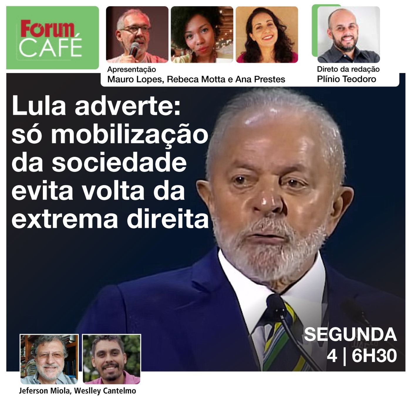 Lula adverte: só mobilização da sociedade evita volta da extrema direita | Fórum Café | 4.12.23