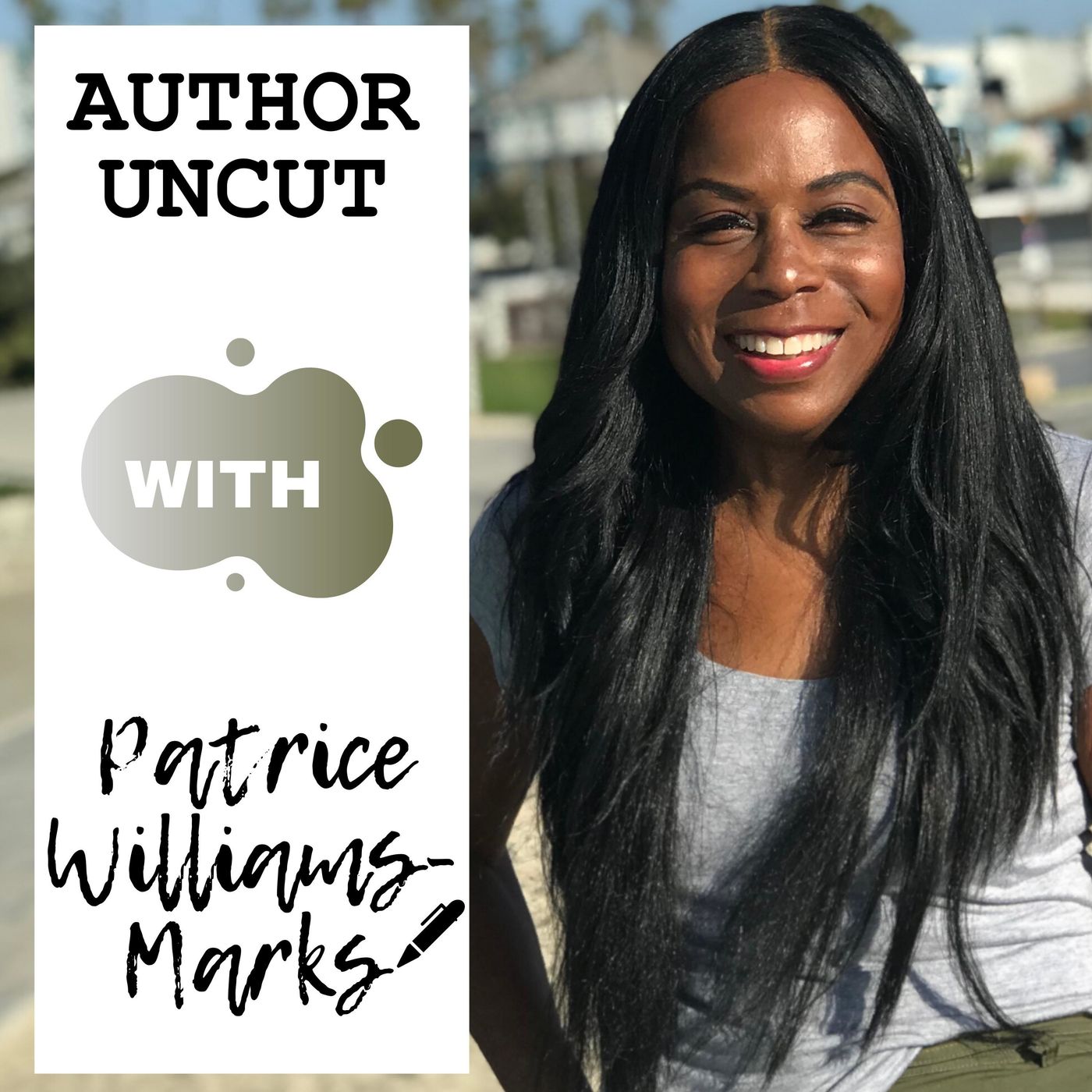 Author Uncut with Patrice Williams Marks