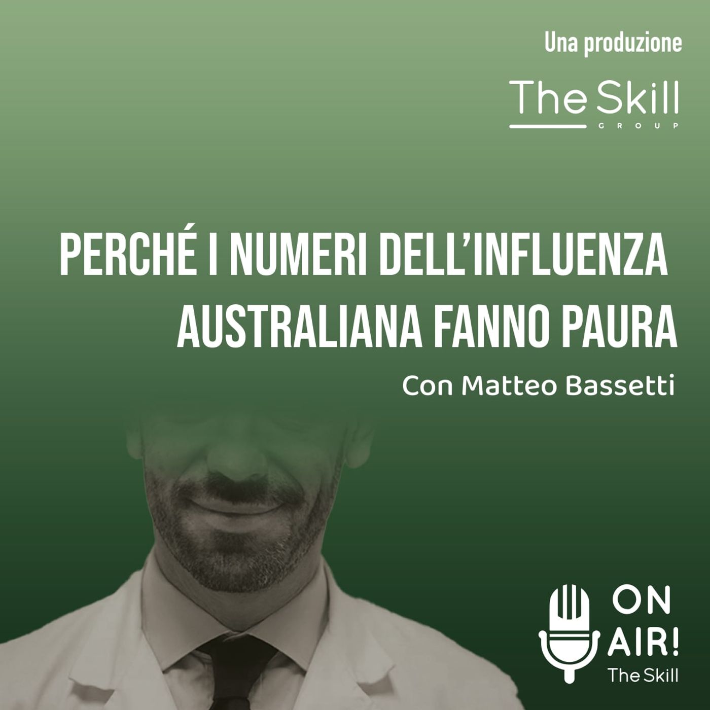 Ep. 74 - Perché i numeri dell'influenza australiana fanno paura. Con il virologo Matteo Bassetti episode artwork
