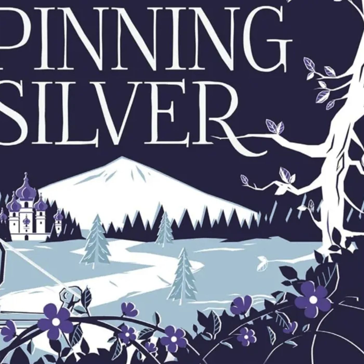 Spinning Silver, Chapters 17ish 18 & 19