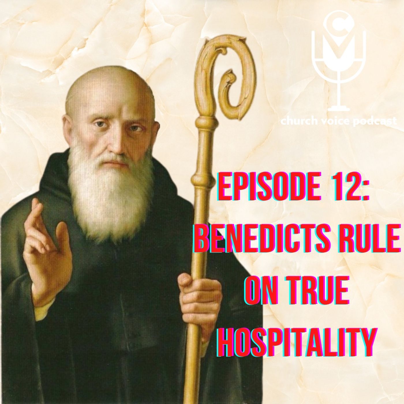 EP12 - Benedict's Rule on True Hospitality!