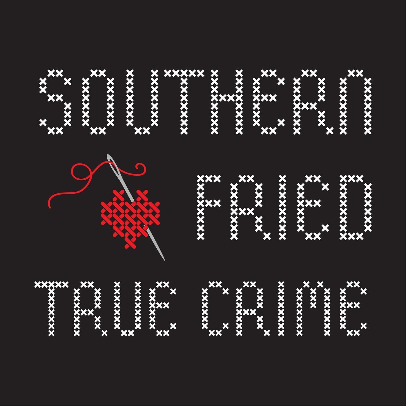 Southern Fried True Crime Artwork