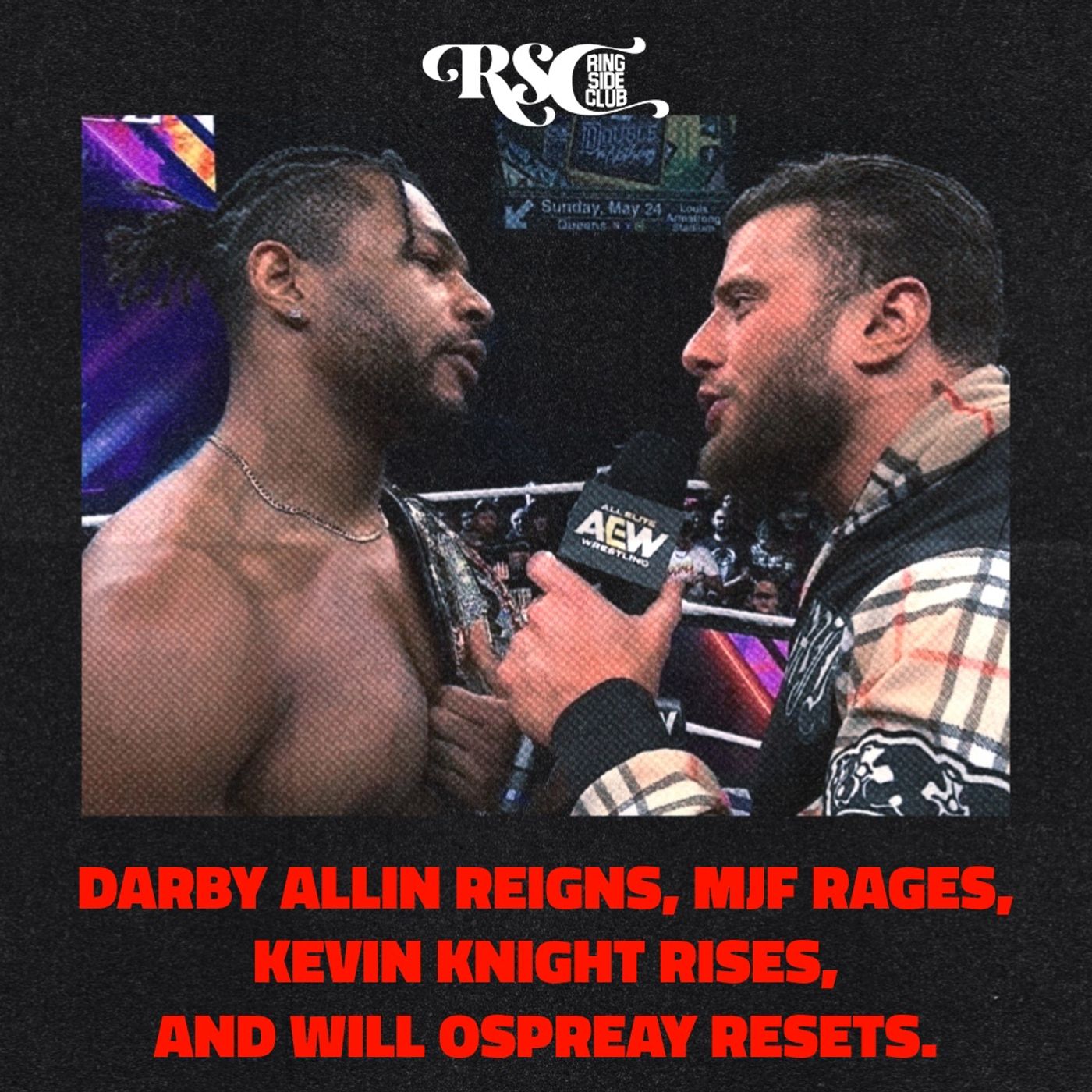 Darby Allin Reigns, MJF Rages, Kevin Knight Rises, and Will Ospreay Resets | RSC 134