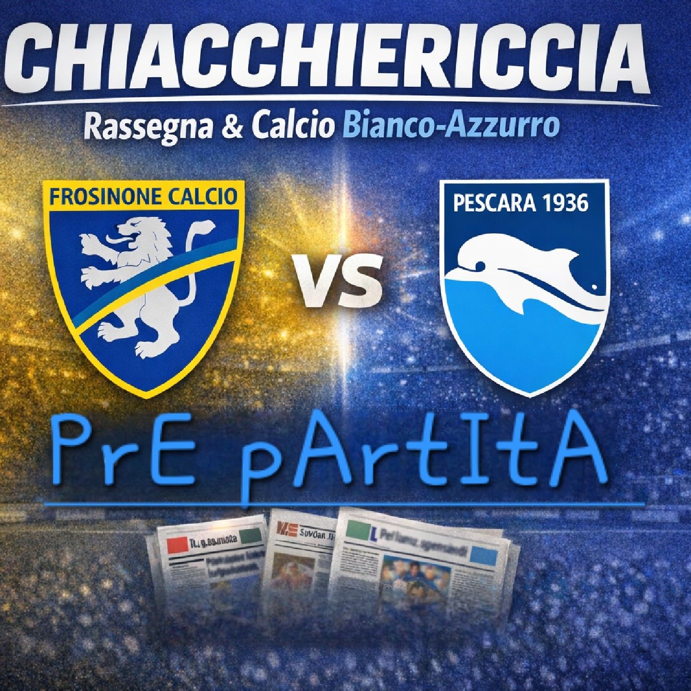 🔴CHIACCHIERICCIA  - 🔴👀PrE pArtItA  Frosinone  - PescArA CalCio episode artwork