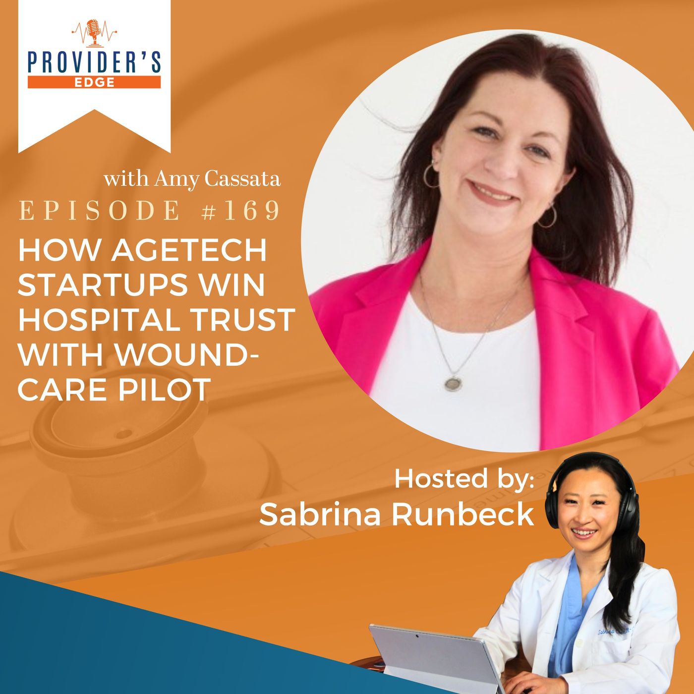 How AgeTech Startups Win Hospital Trust With Wound-Care Pilots with Amy Cassata