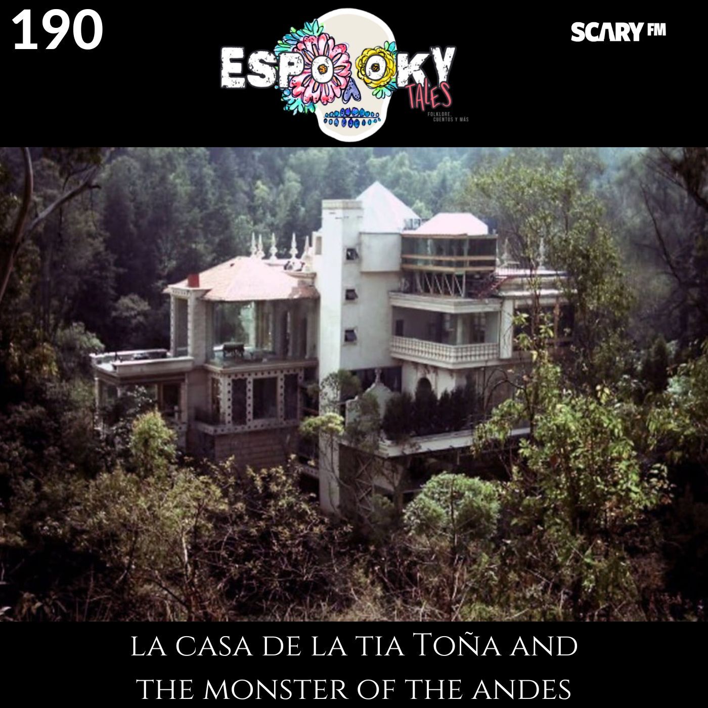 La Casa de la Tia Toña and the Monster of the Andes