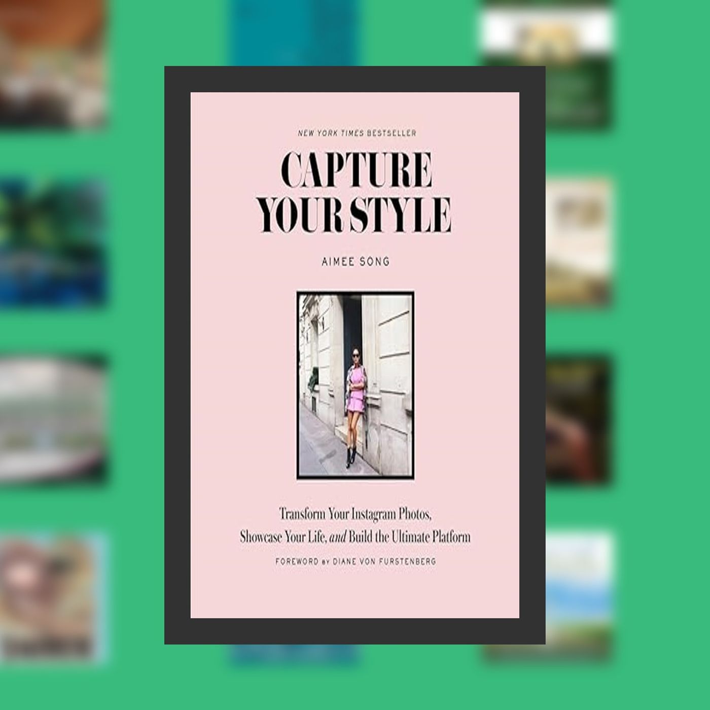[PDF/Kindle] Book Capture Your Style: Transform Your Instagram Photos, Showcase Your Life, and Build the Ultimate Platform By  Aimee Song (A episode artwork