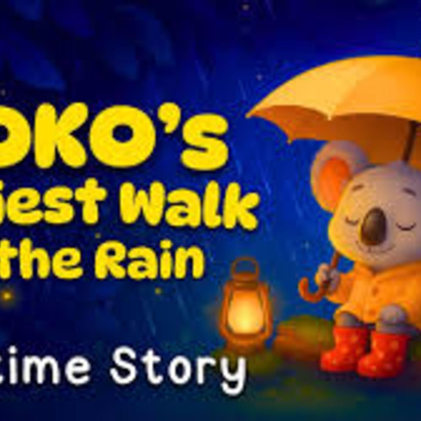 Koko's Walk In The Rain 🌧️ Calming Bedtime Story for Kids 💤 - Koala Moon - Kids Bedtime Stories episode artwork