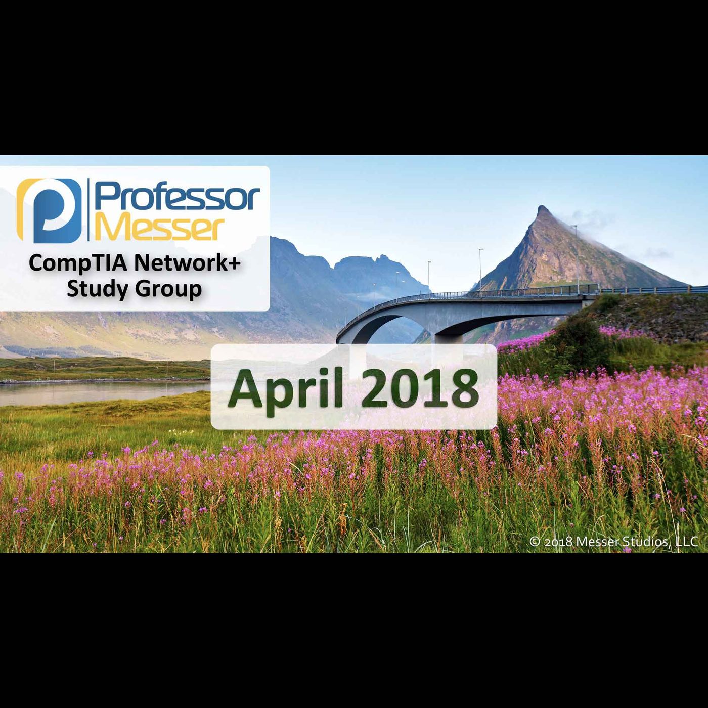 Professor Messer's Network+ Study Group After Show - April 2018