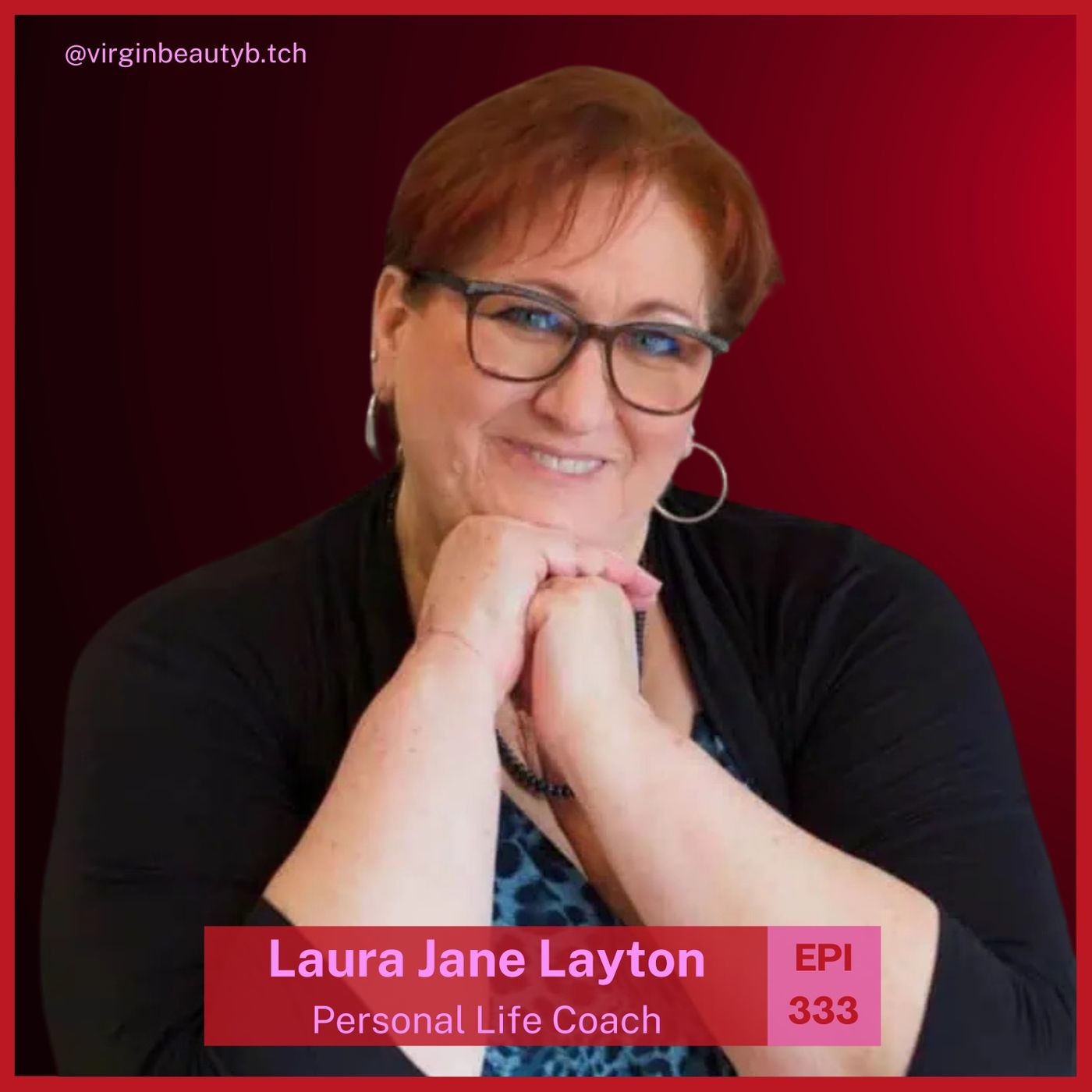 VBB 333 Laura Jane Layton: Reflects On Where Self-Worth Really Begins!