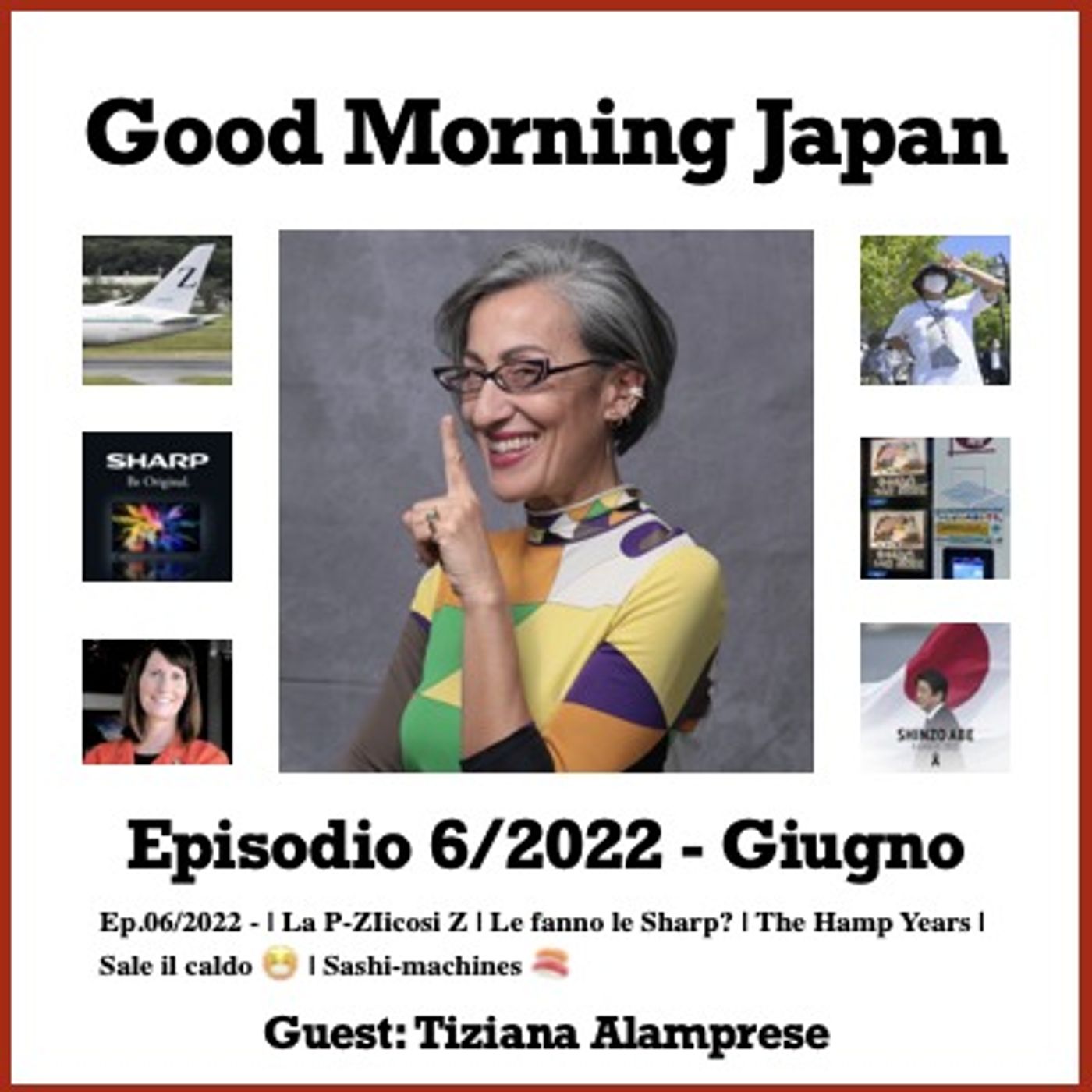 cover of episode Ep.06/2022 -  | La P-Zicosi Z | Le fanno le Sharp?  | The Hamp Years  | Sale il caldo 😷 | Sashi-machines 🍣 |  Guest: Tiziana Alamprese