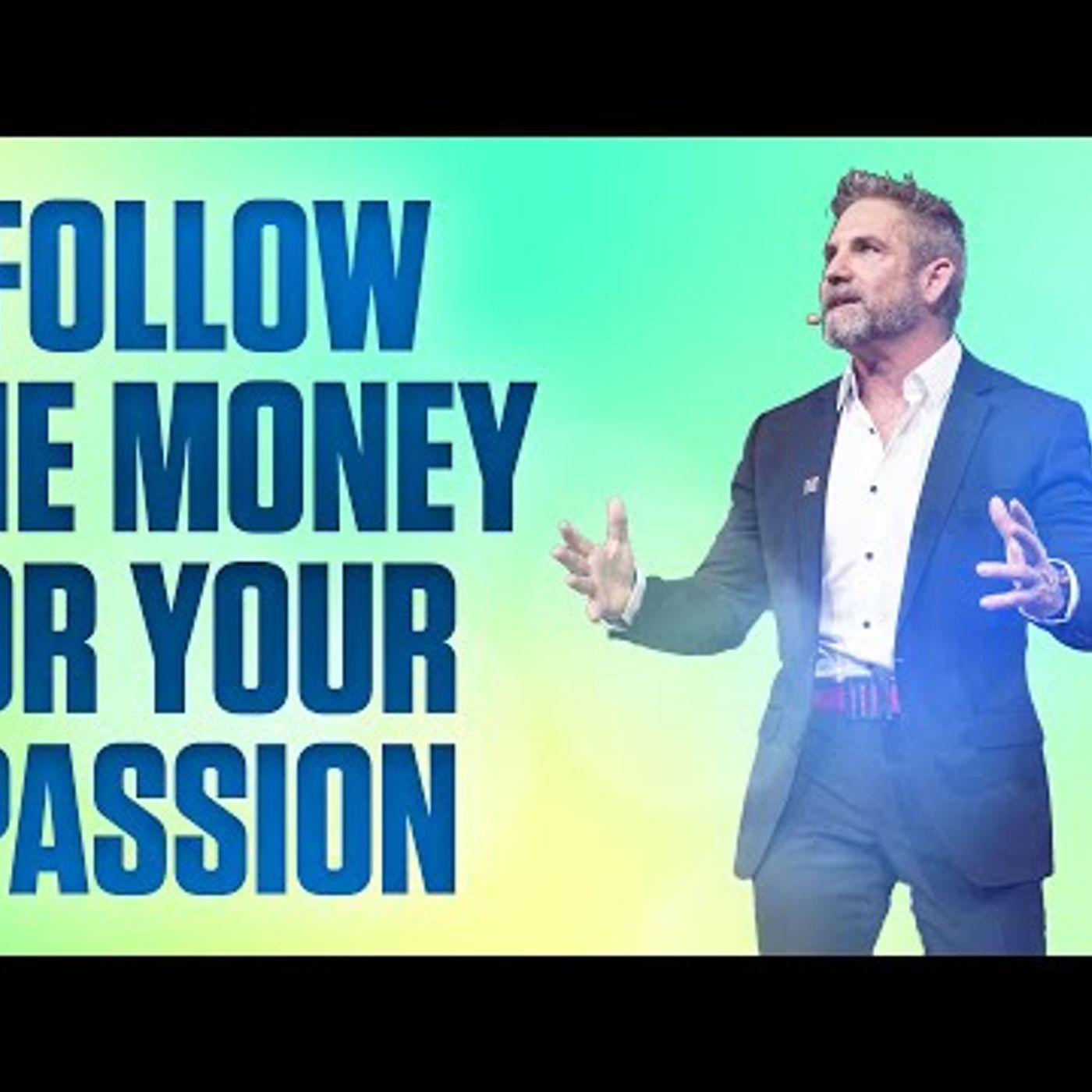 0111. Follow the money or your passion - Grant Cardone