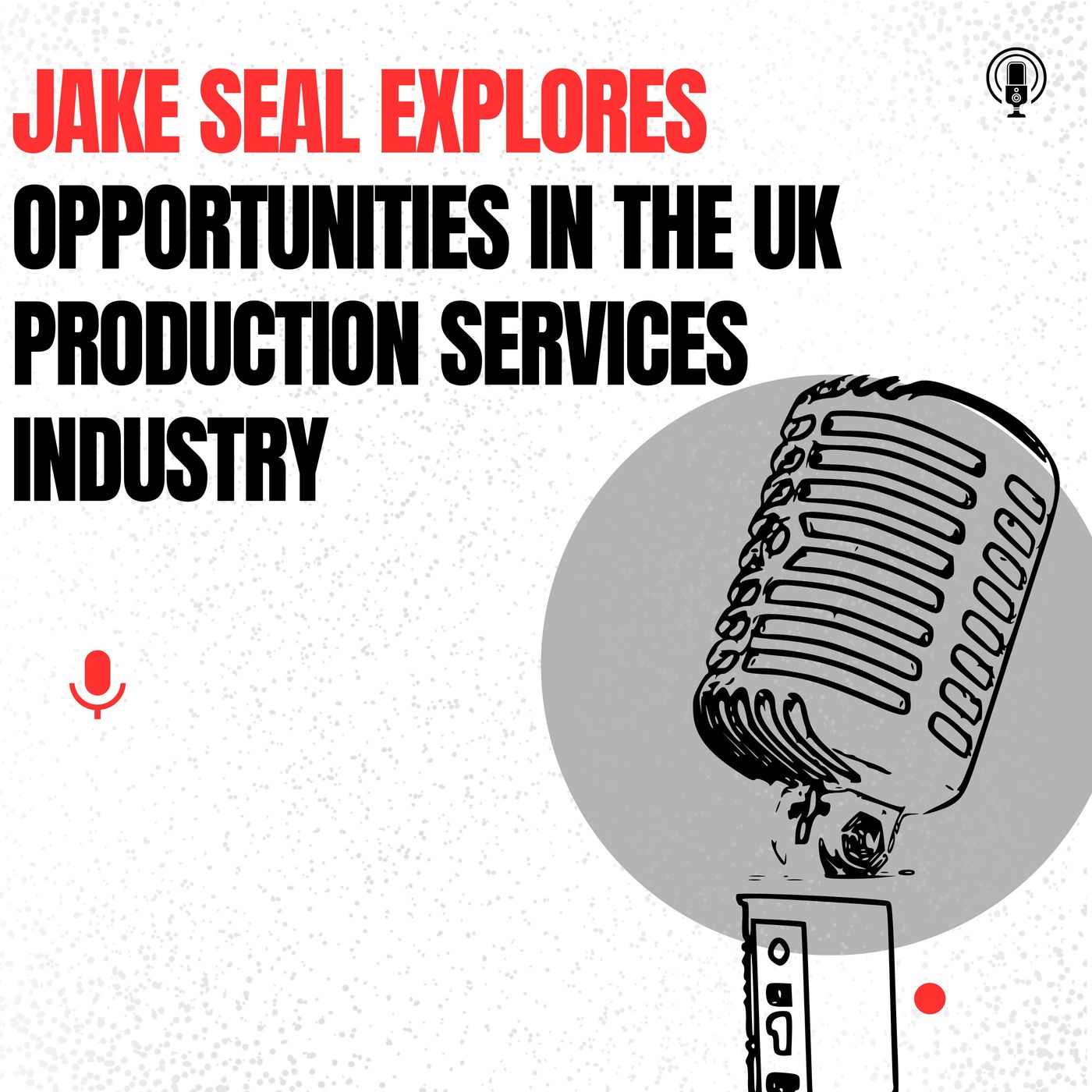 Jake Seal Explores Opportunities in the UK Production Services Industry episode artwork