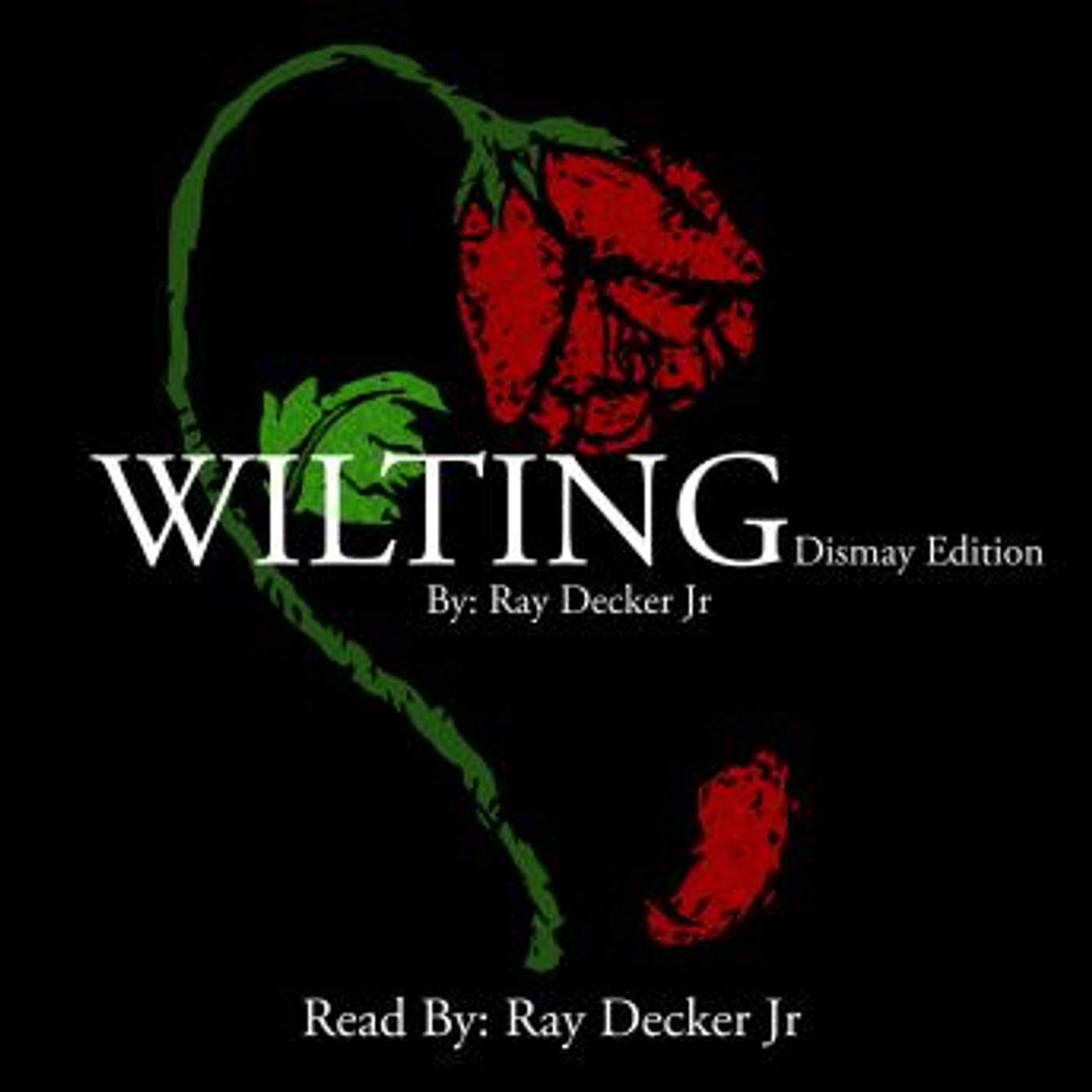 Wilting: Dismay Edition by Ray Decker Jr episode artwork