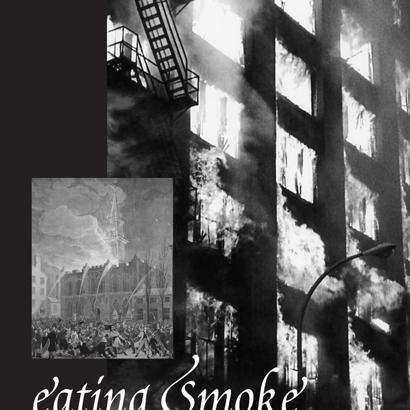 Eating Smoke: Fire in Urban America, 1800–1950