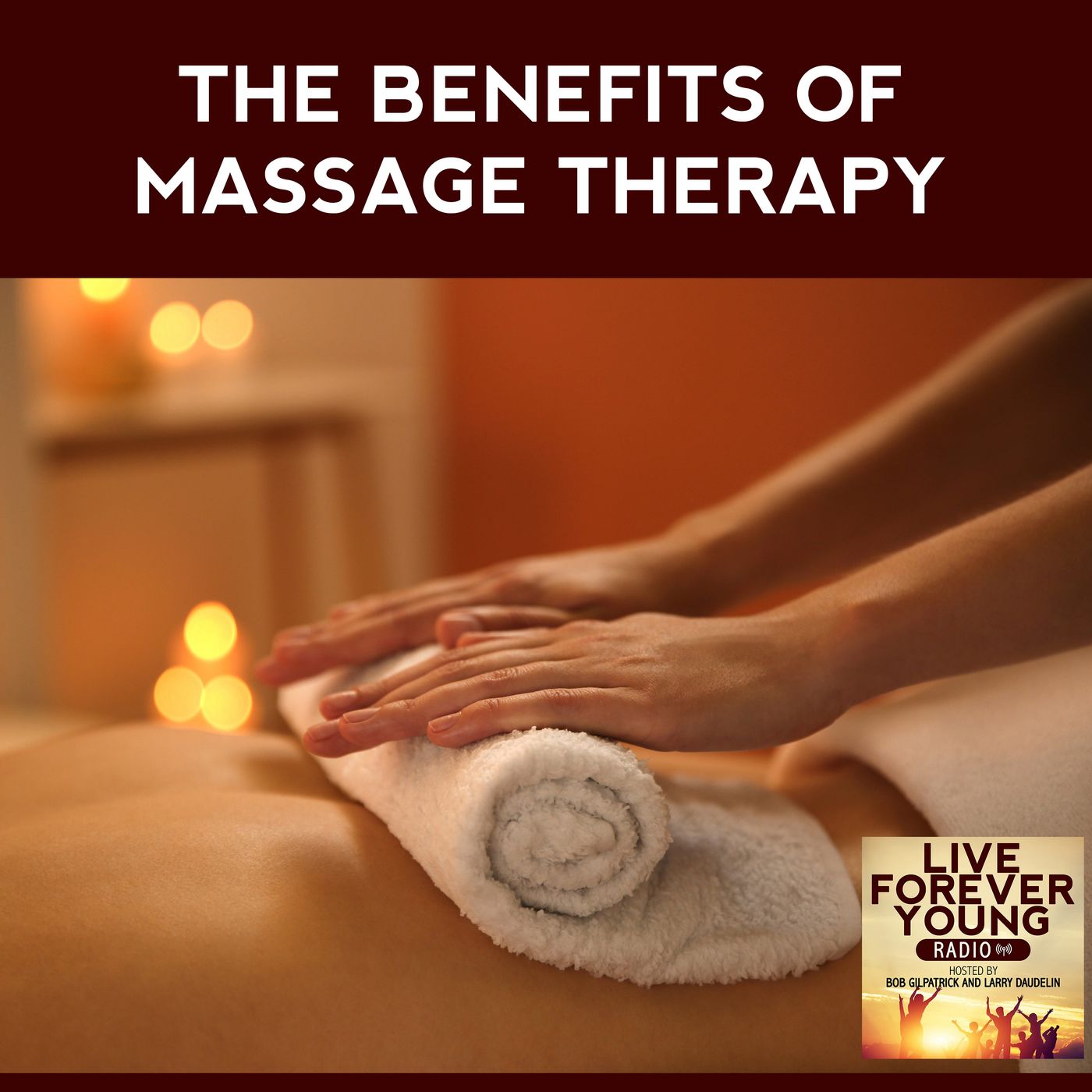 The Benefits of Massage Therapy episode artwork