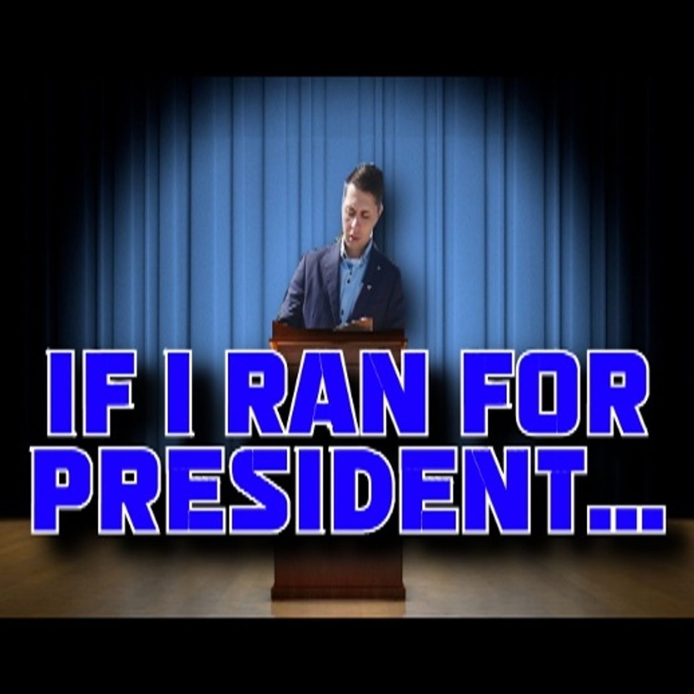 If I Ran For President episode artwork