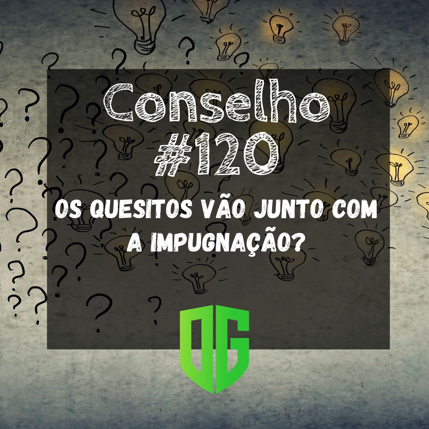 Conselho #120 - Os quesitos vão junto com a impugnação? episode artwork