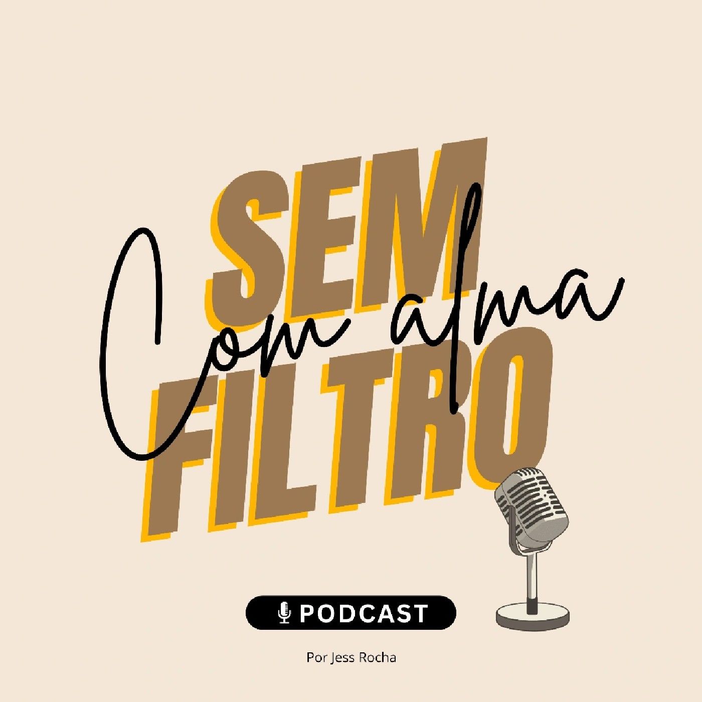 Sem filtro, com alma.