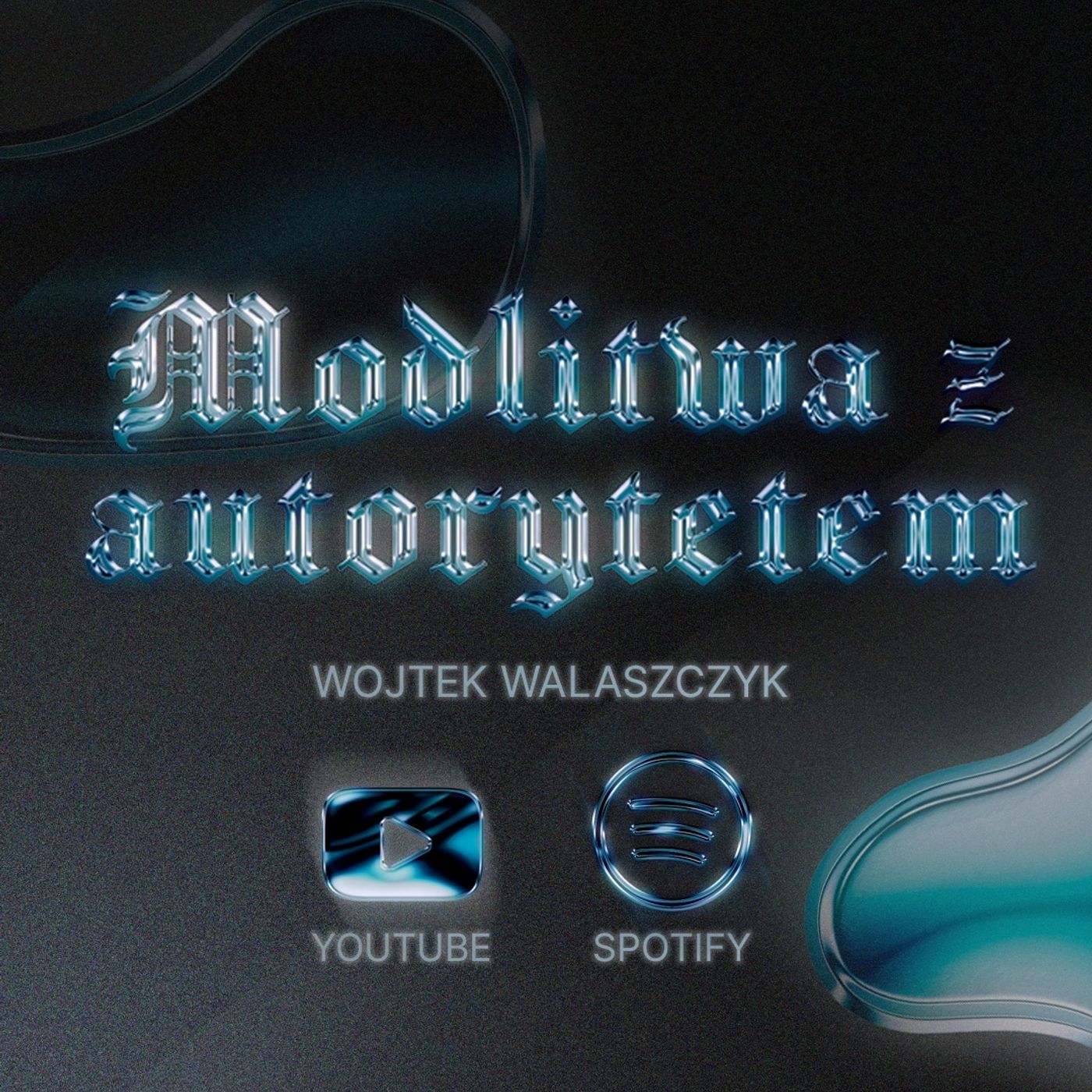 Modlitwa z Autorytetem | Wojtek Walaszczyk episode artwork