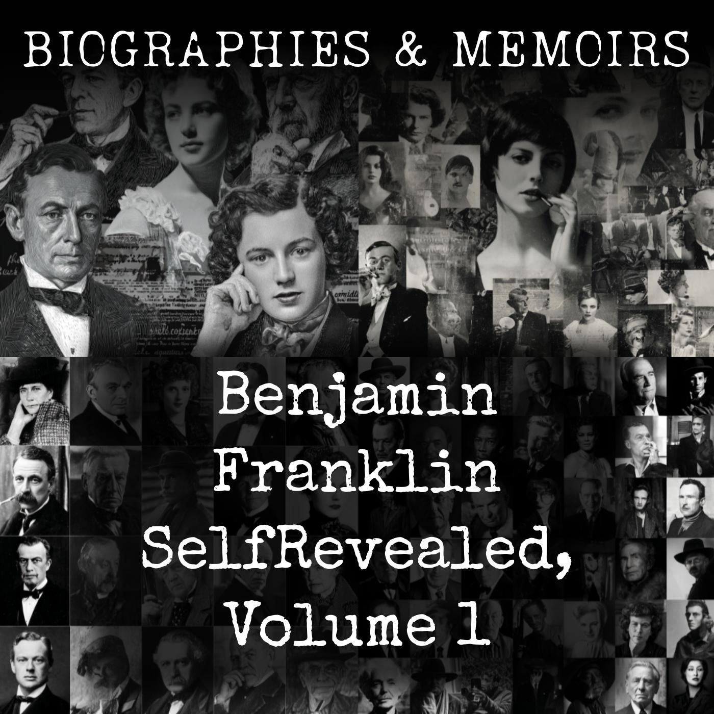 Benjamin Franklin-  Self-Revealed, Volume 1