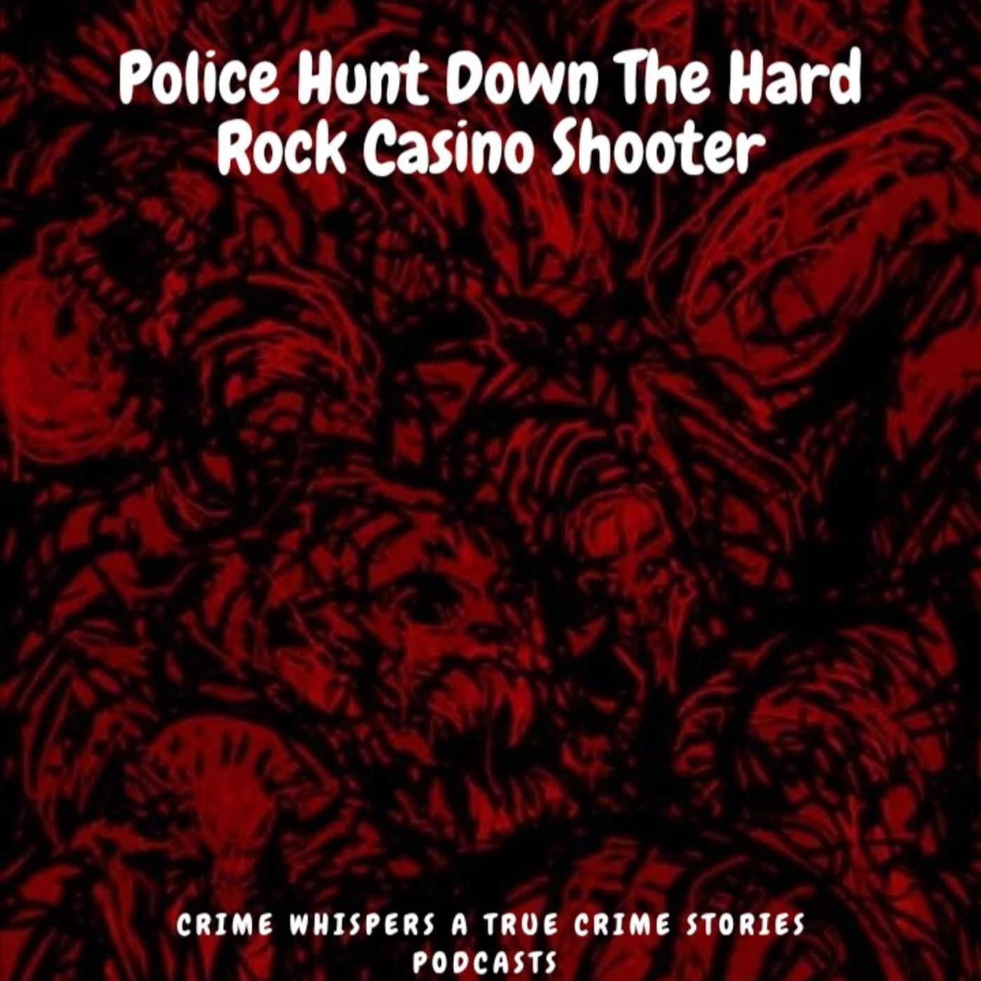 Police Hunt Down The Hard Rock Casino Shooter episode artwork
