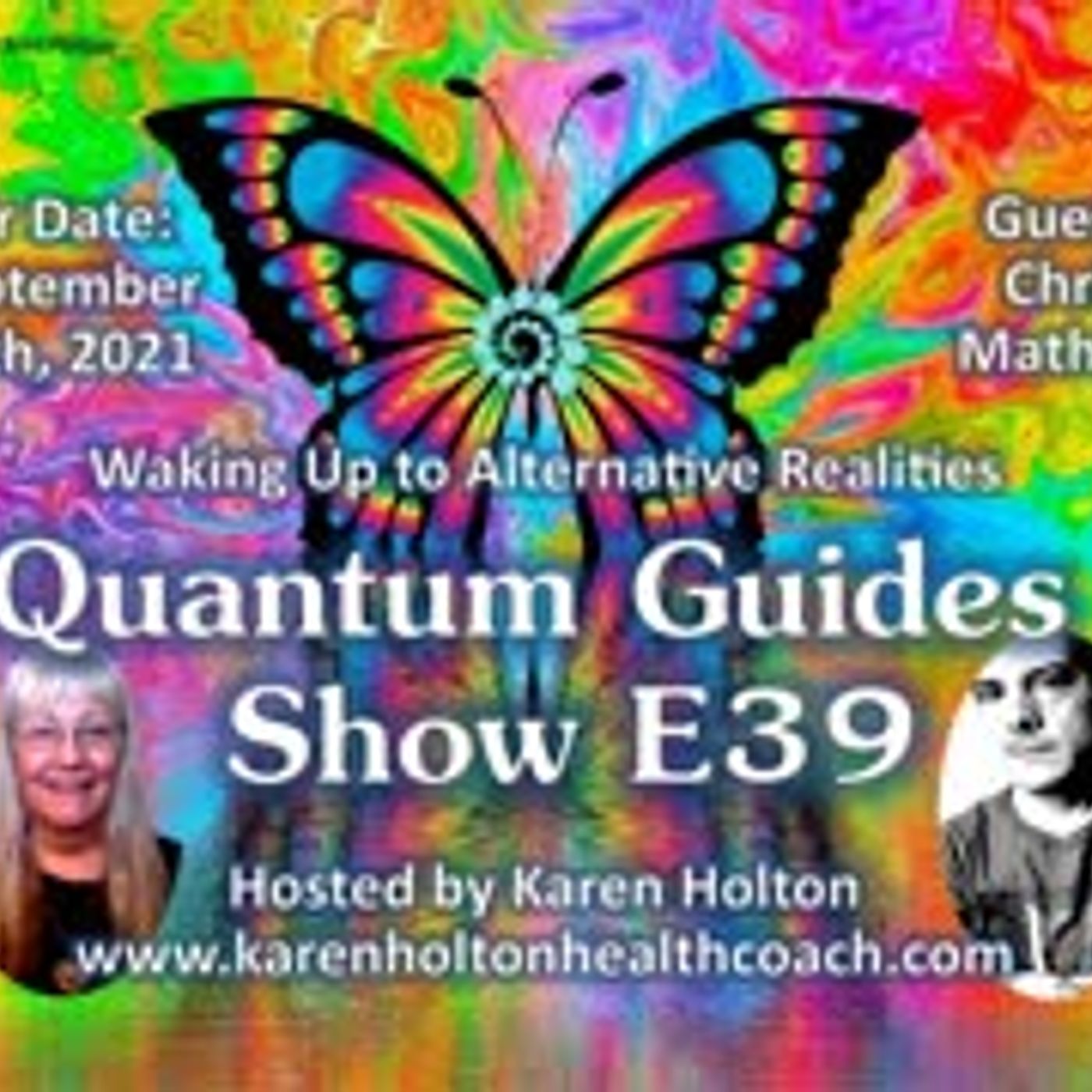 Quantum Guides Show E39 Chris Mathieu - WAKING UP TO ALTERNATIVE REALITIES