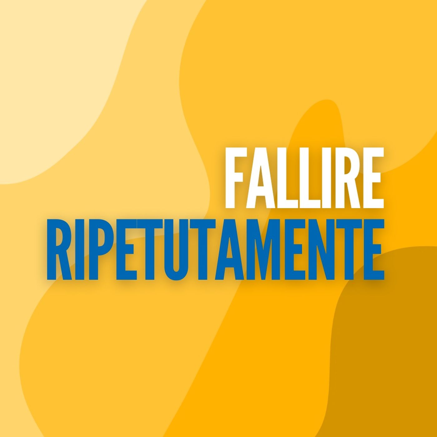 Fallire ripetutamente