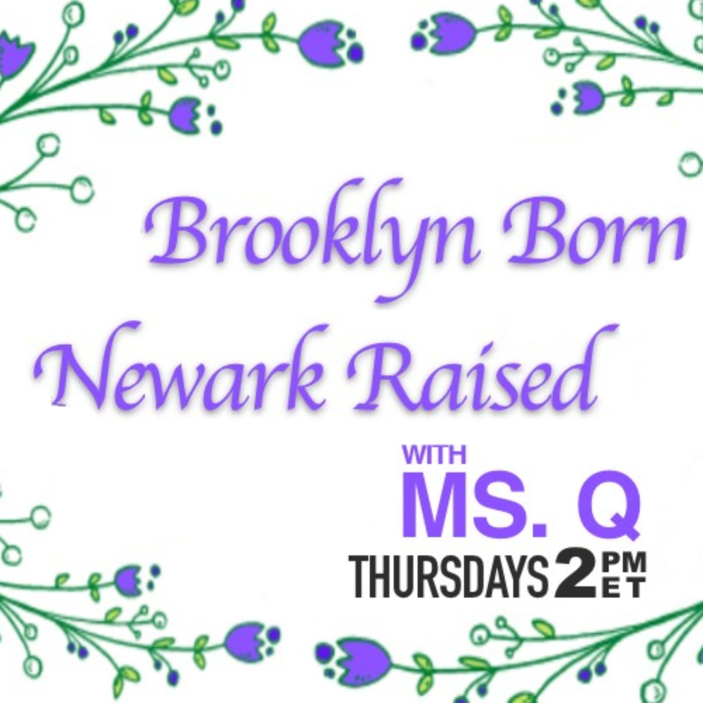 Brooklyn Born, Newark Raised