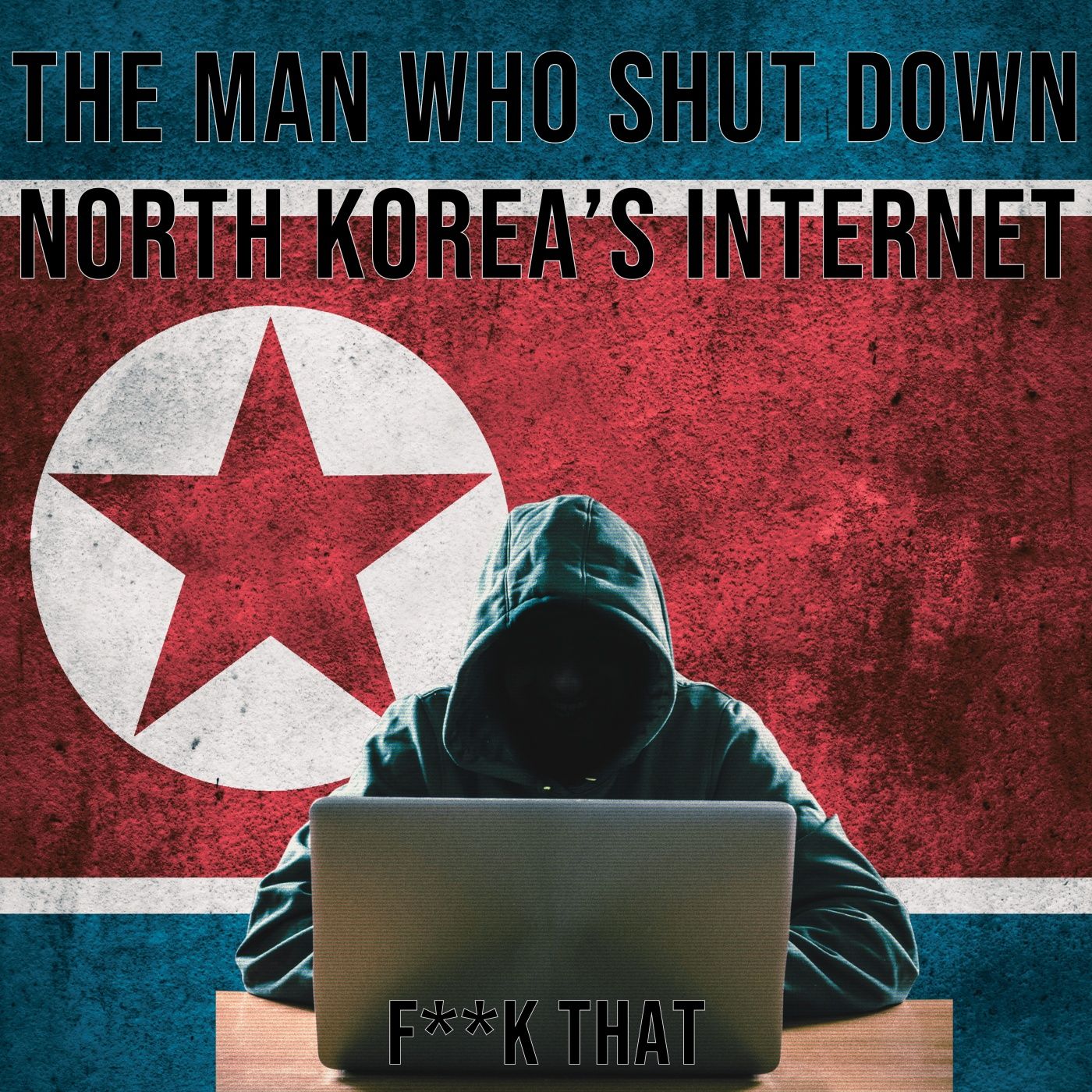 The Man Who Shut Down North Korea's Internet