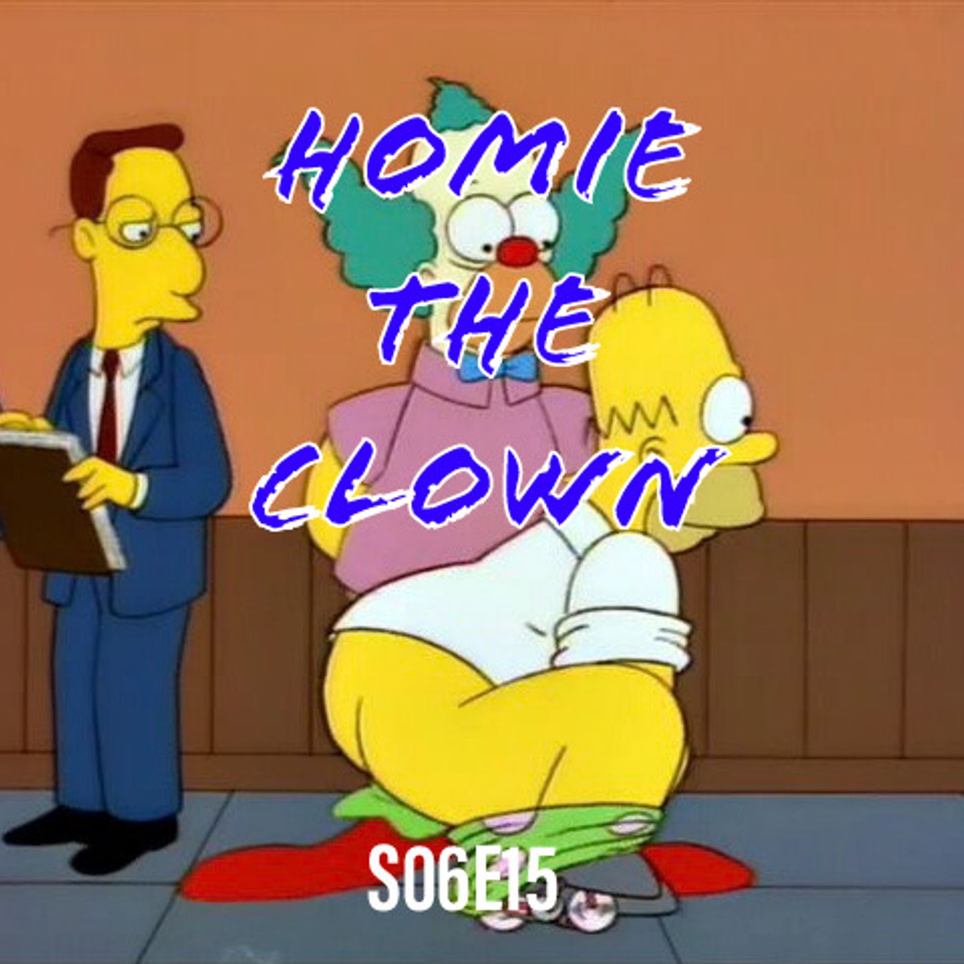 83) S06E15 (Homie the Clown) - podcast episode cover