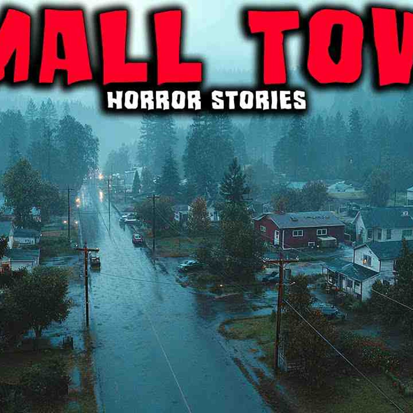 7 Most Disturbing TRUE Small Town Horror Stories episode artwork