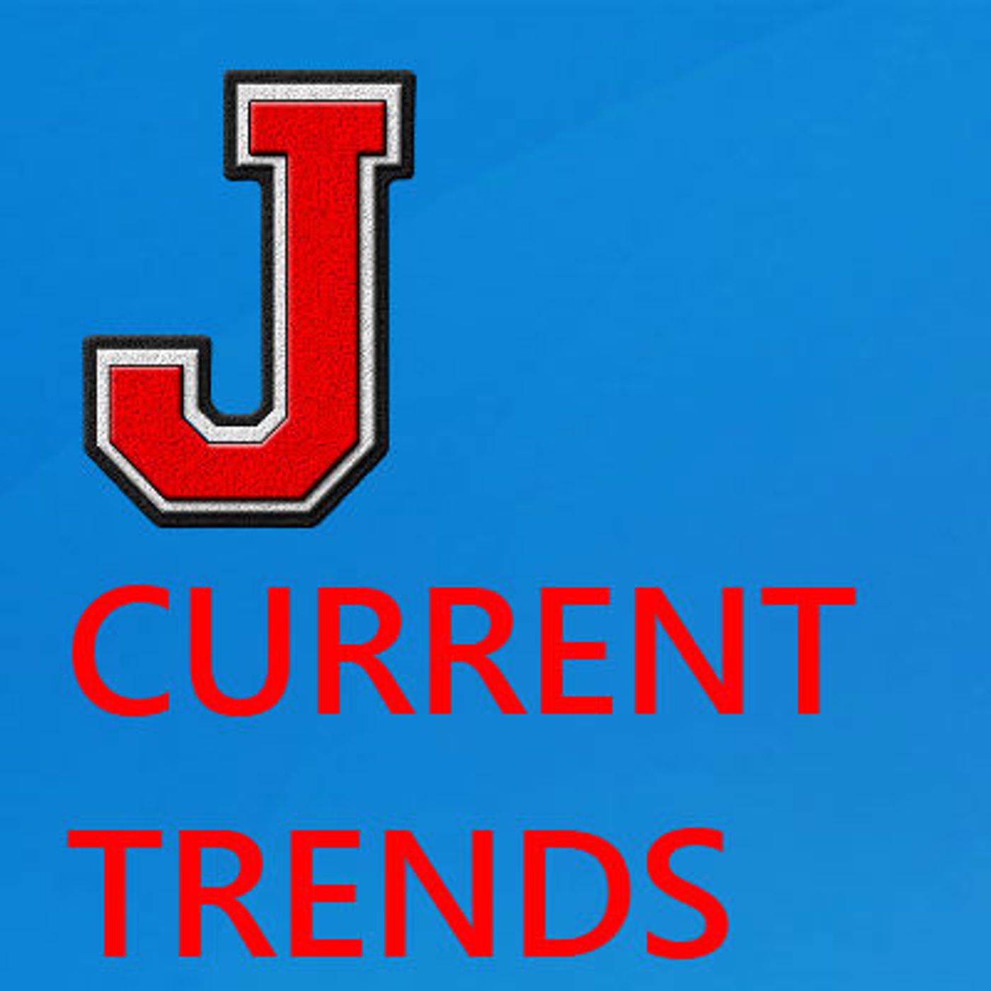 THE J CHANNEL CURRENT TRENDS