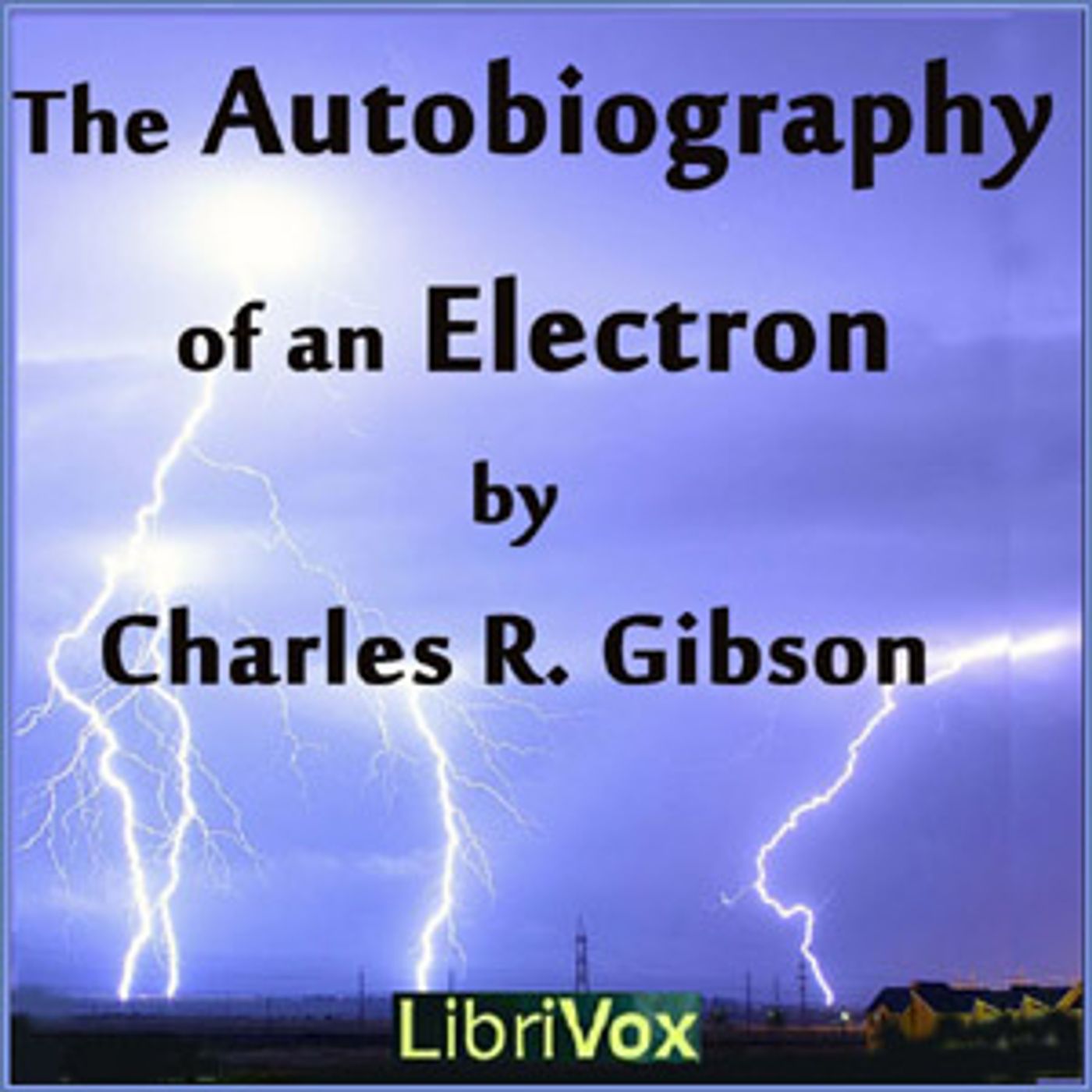 The Autobiography of an Electron, by Charles R. Gibson (1870 – 1931)