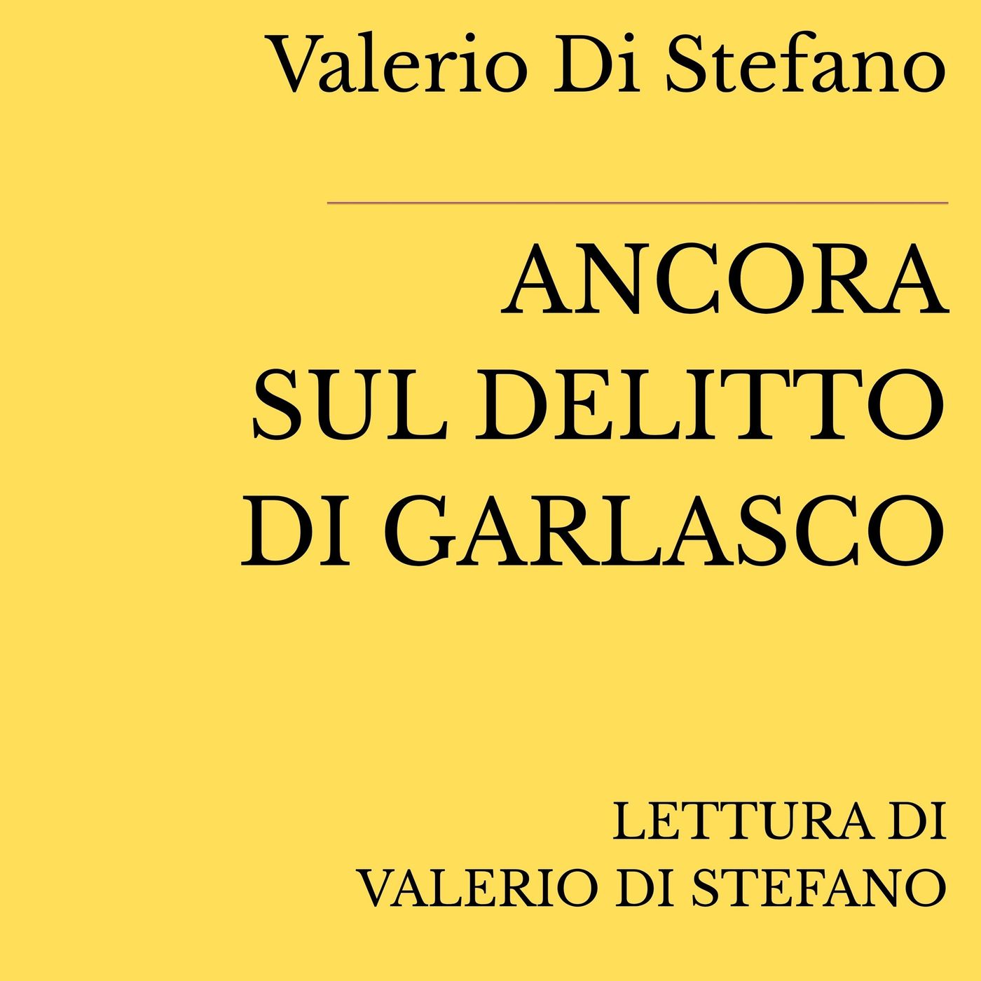 Valerio Di Stefano, Ancora sul delitto di Garlasco