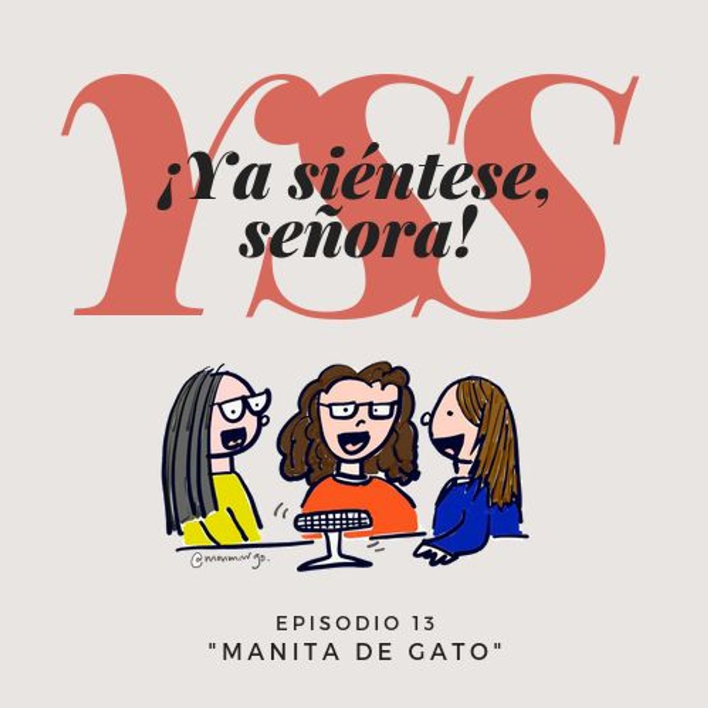 ¡Ya Siéntese, Señora!