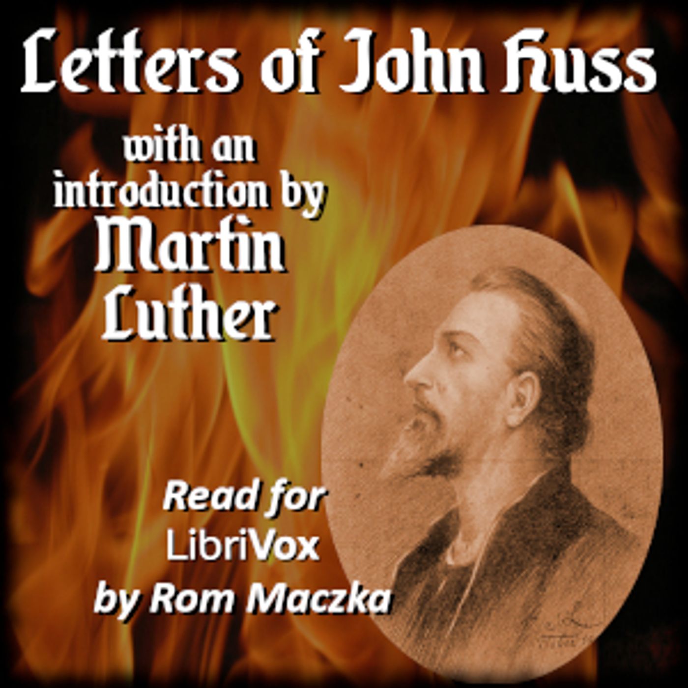 Letters of John Huss by Jan Hus (c. 1369 - 1415)