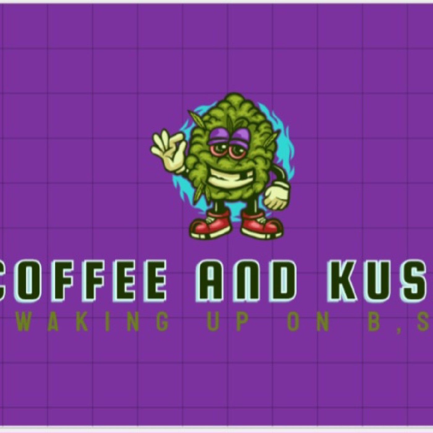 Coffee And Kush's podcast