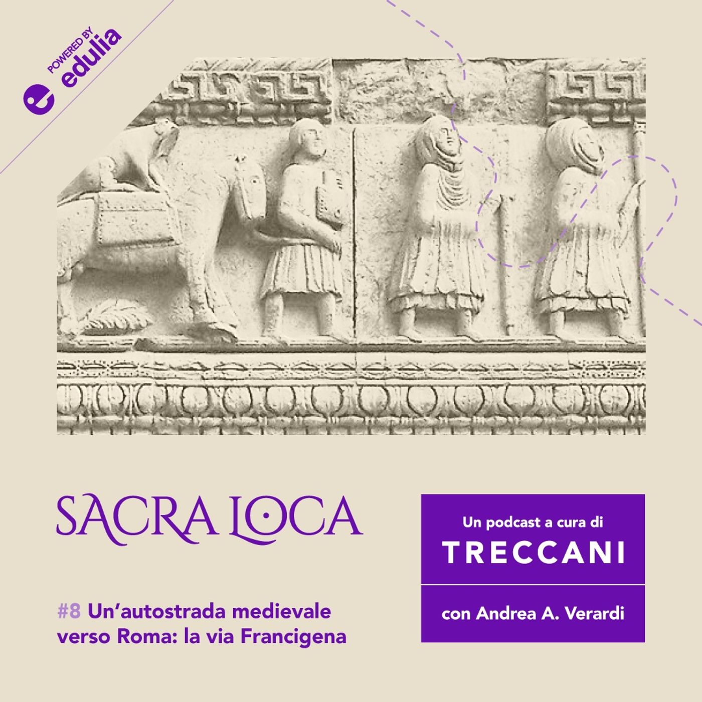 E8: "Un’autostrada medievale verso Roma: la via Francigena"