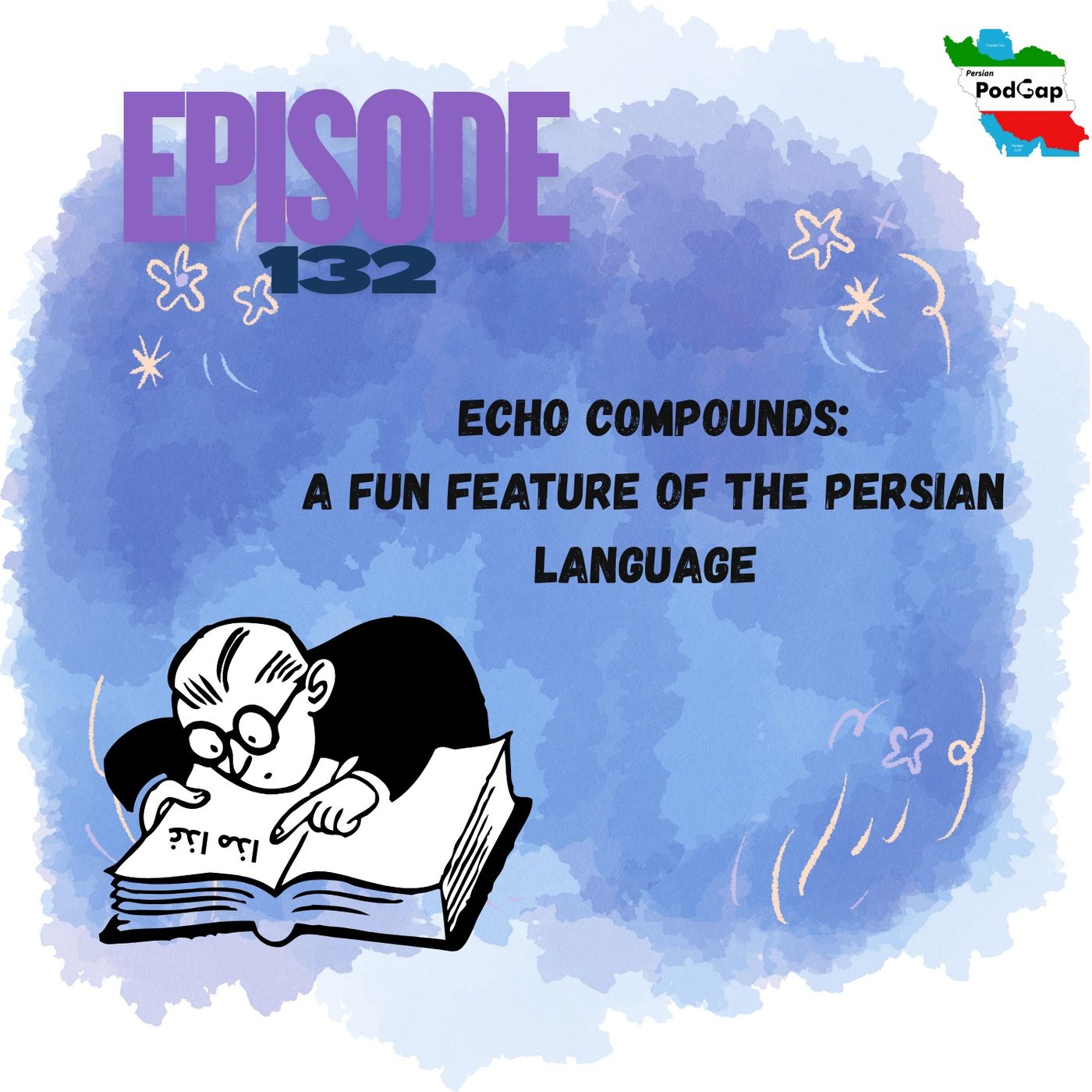 Podgap (132) | Persian Vocabulary (Int.): Echo Compounds, a Fun Feature of Persian Language