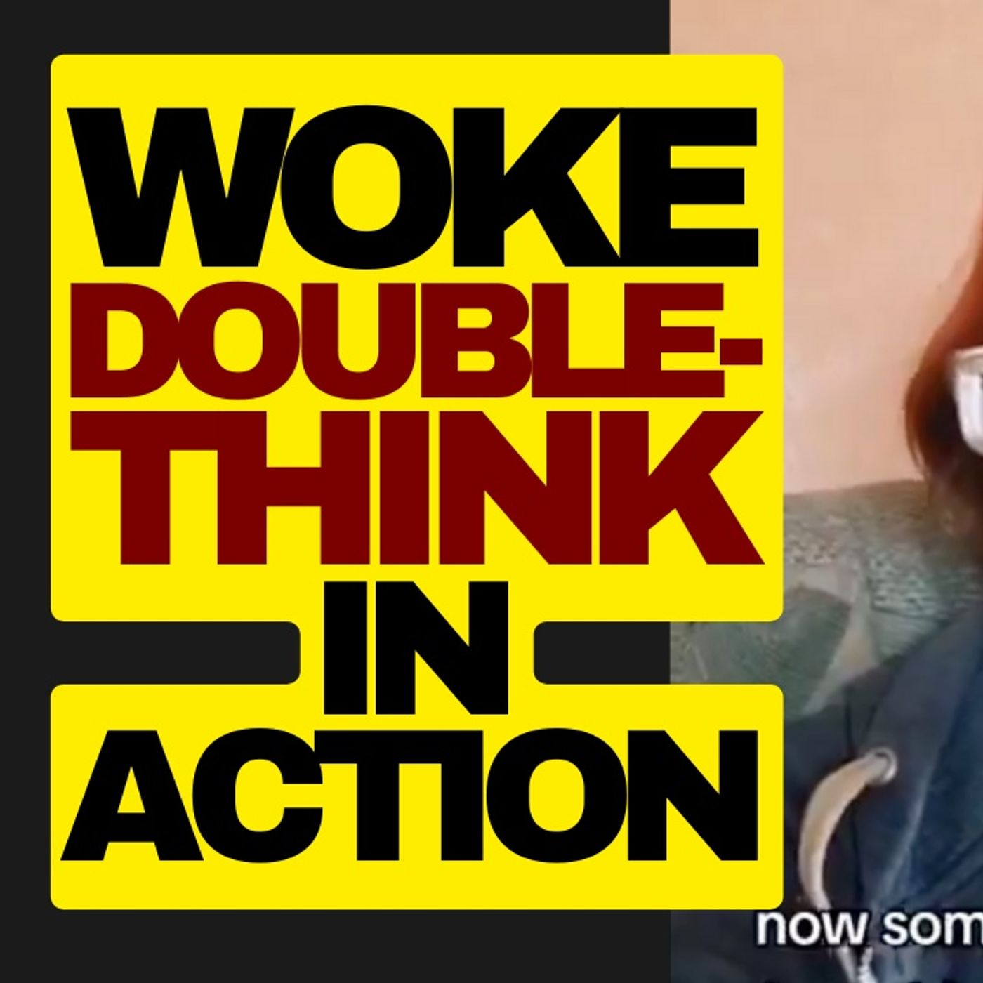Woke Doublethink In Action episode artwork