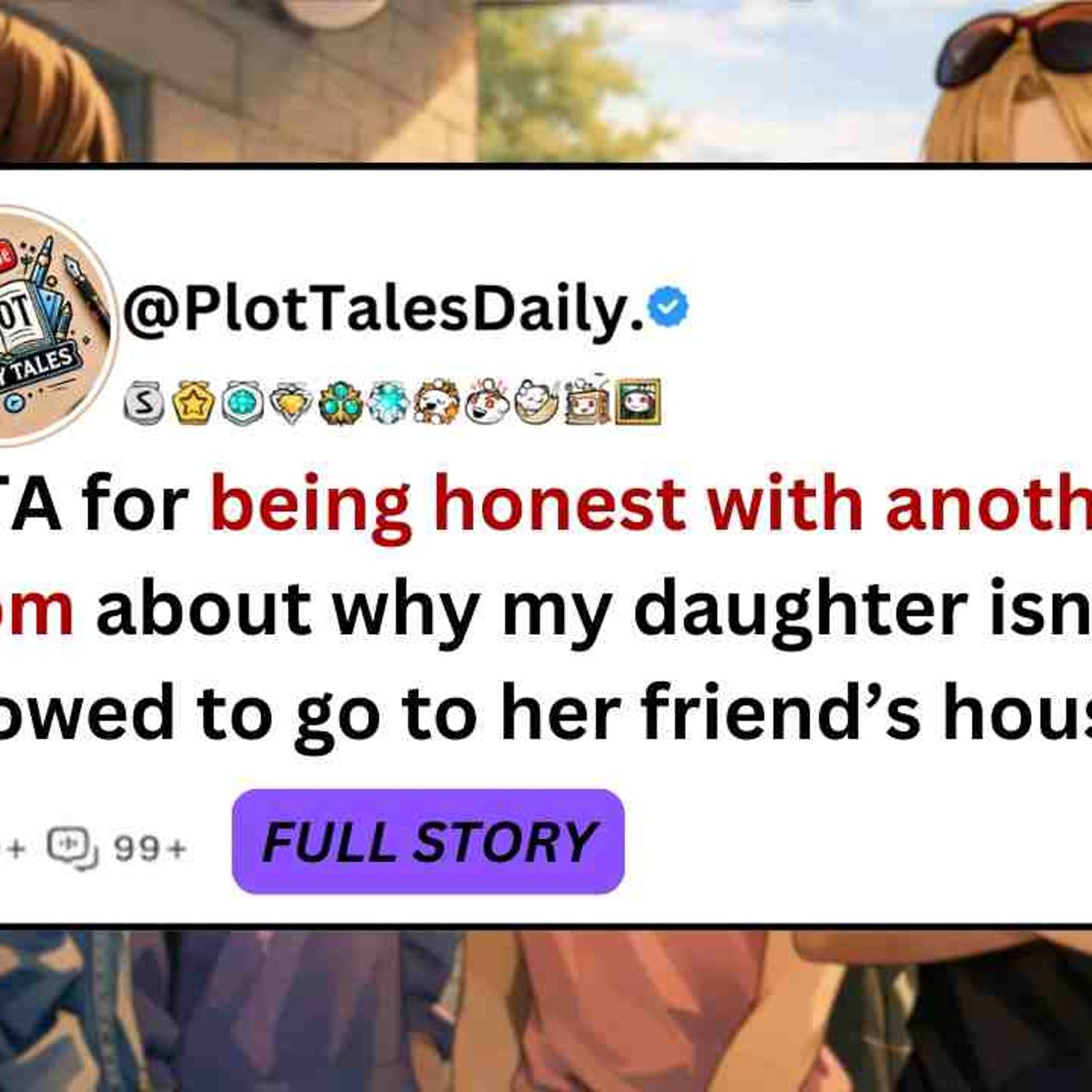 AITA for being honest with another mom about why my daughter isn_t allowed... _ Reddit Stories episode artwork