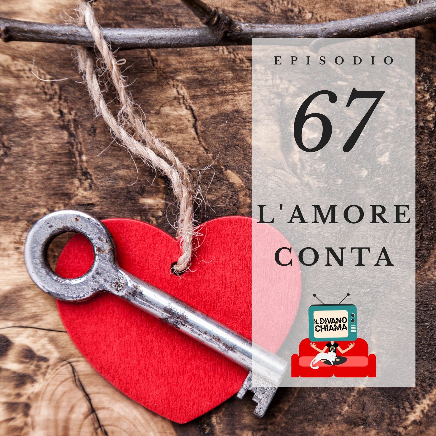 Puntata 67 - L'amore conta episode artwork