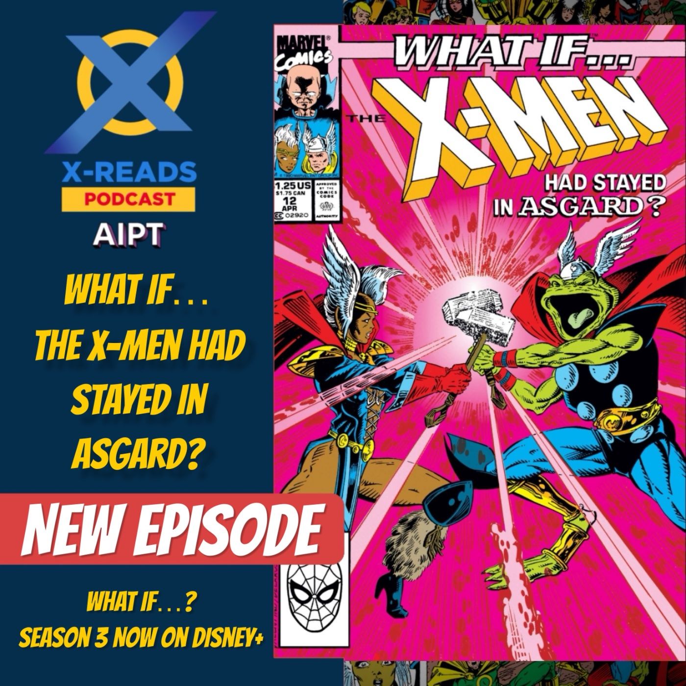 EP 135: Marvel’s What If...? Returns—And So Do the X-Men’s Asgardian Shenanigans