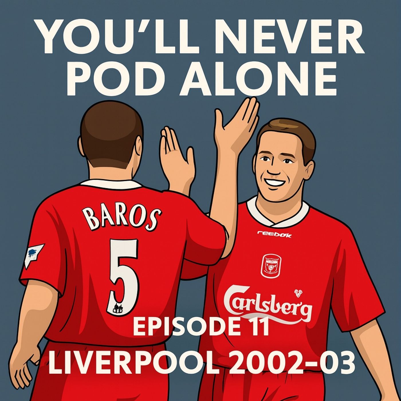 Episode 11 - Liverpool 2002 - 2003 episode artwork